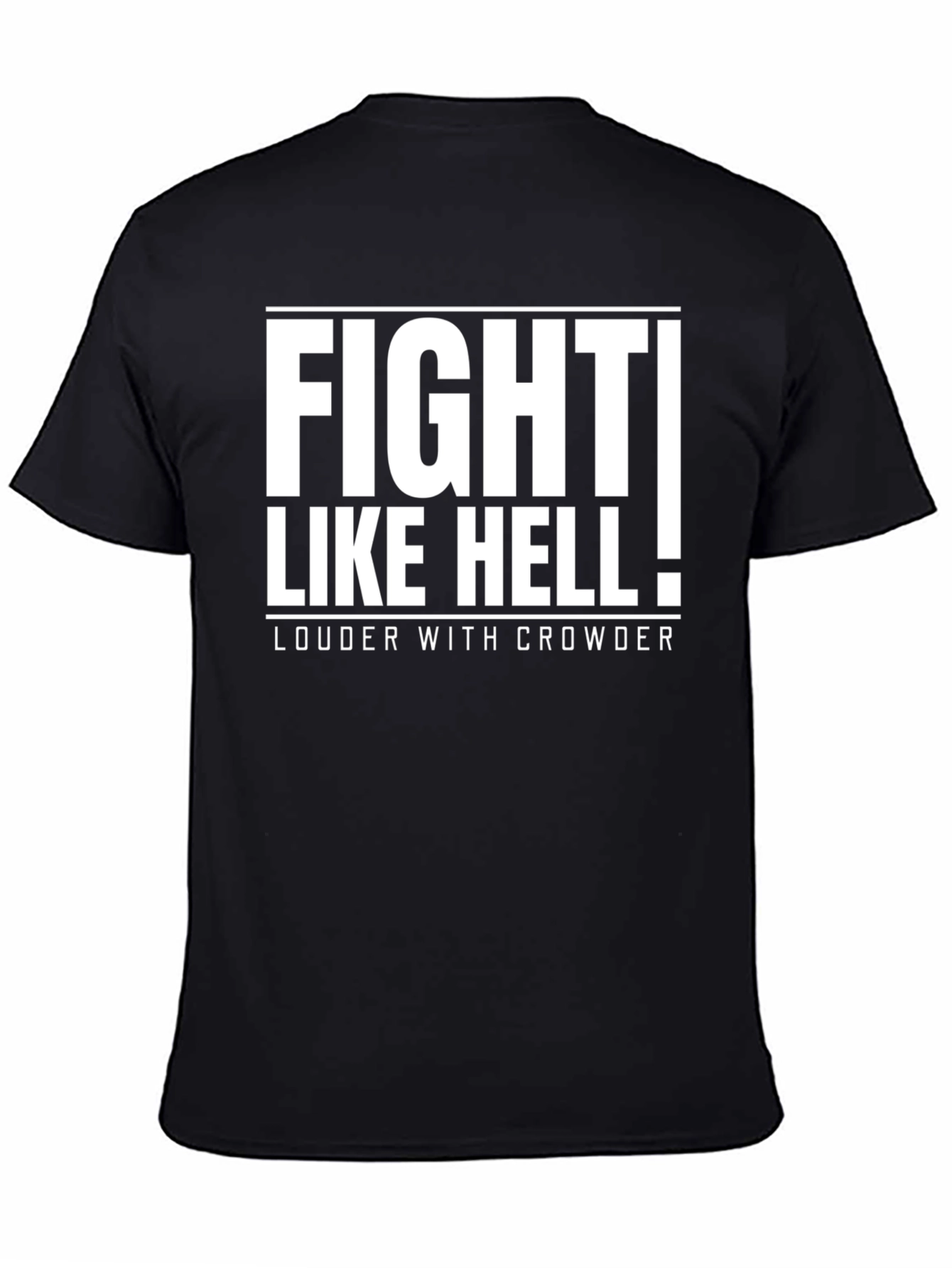 Fight Like Hell T-Shirt - Louder with Crowder