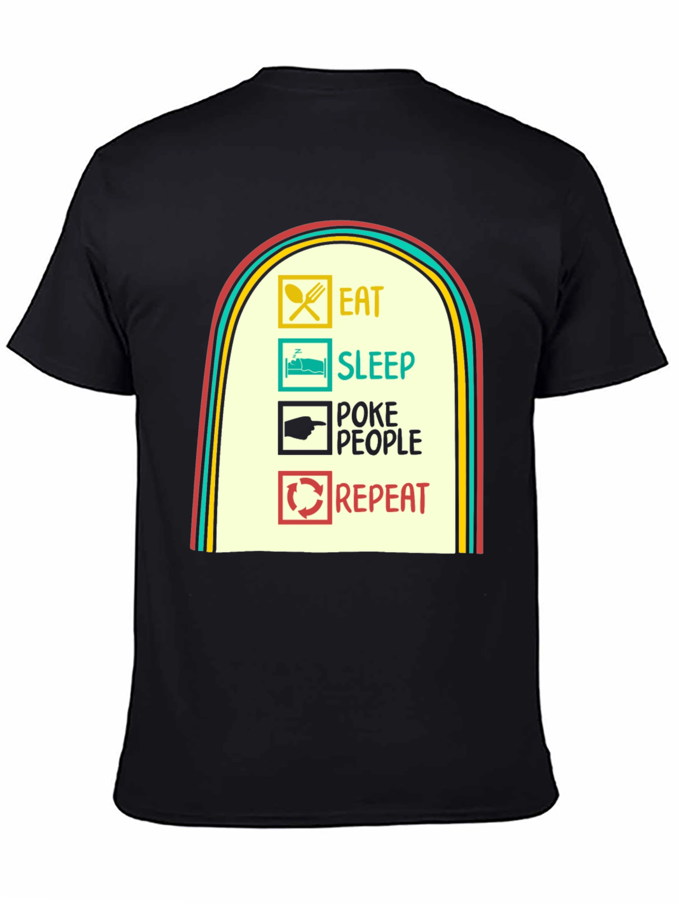 Eat Sleep Poke People Repeat Graphic Tee