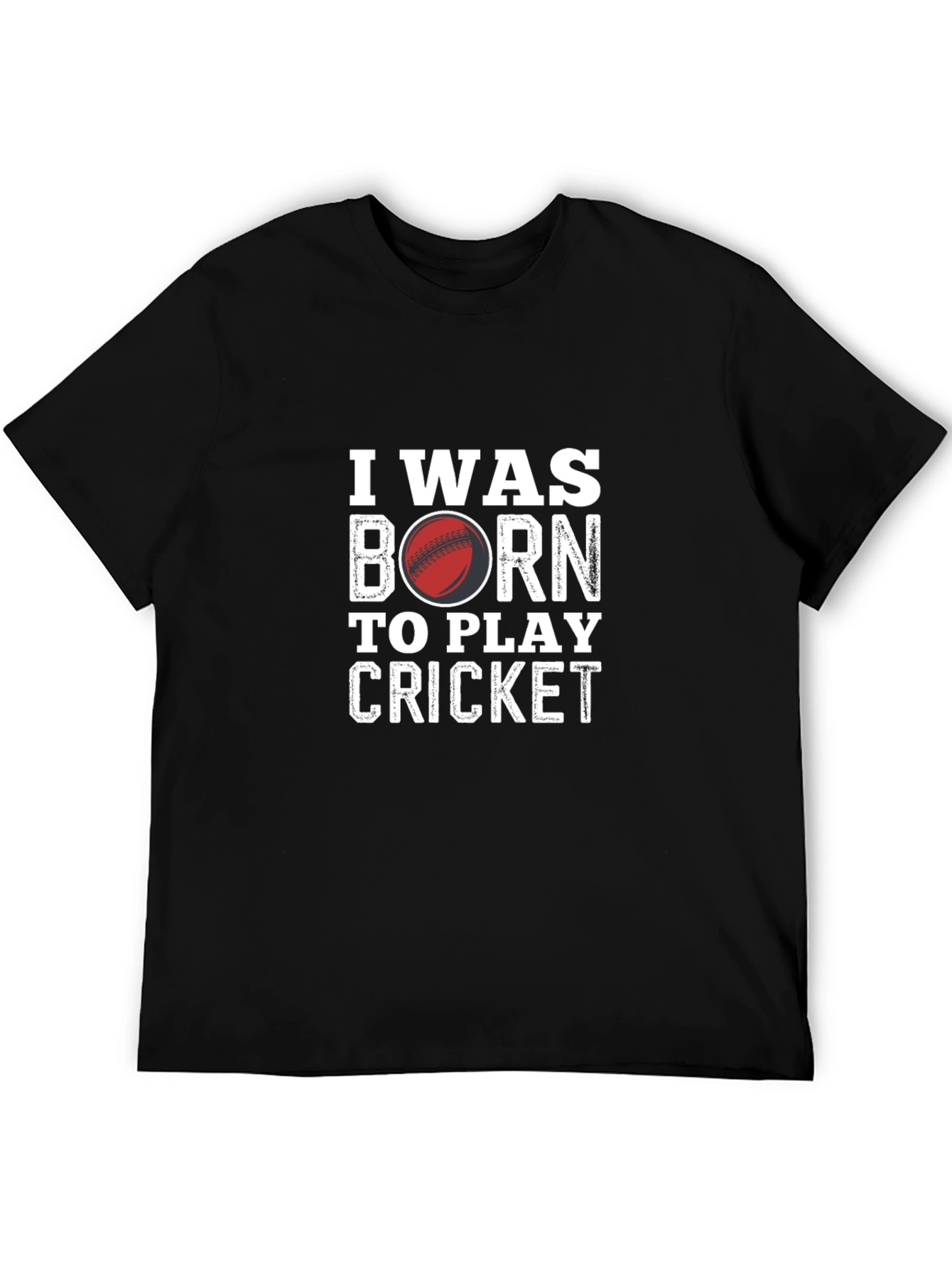 I Was Born to Play Cricket T-Shirt