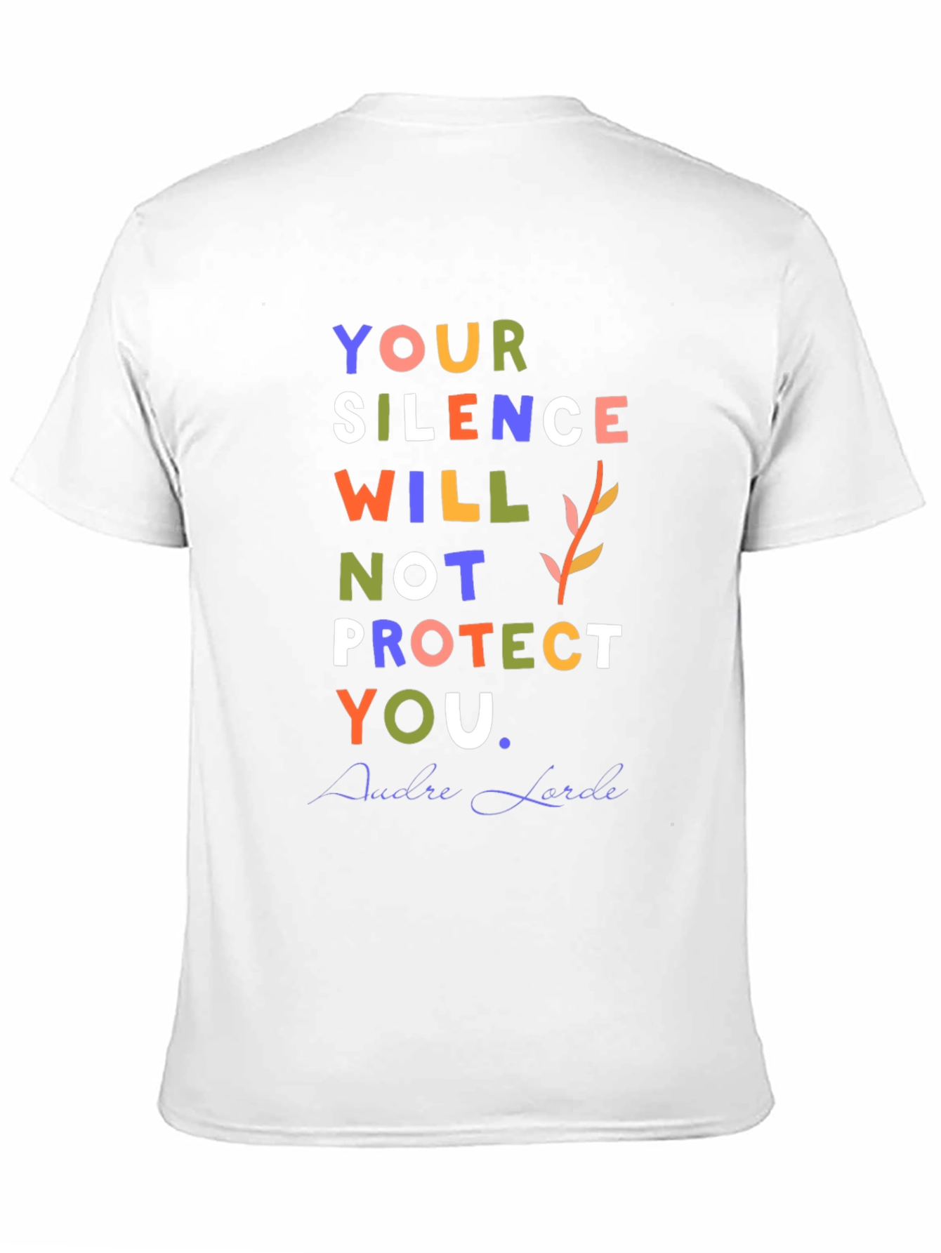 Your Silence Will Not Protect You T-Shirt