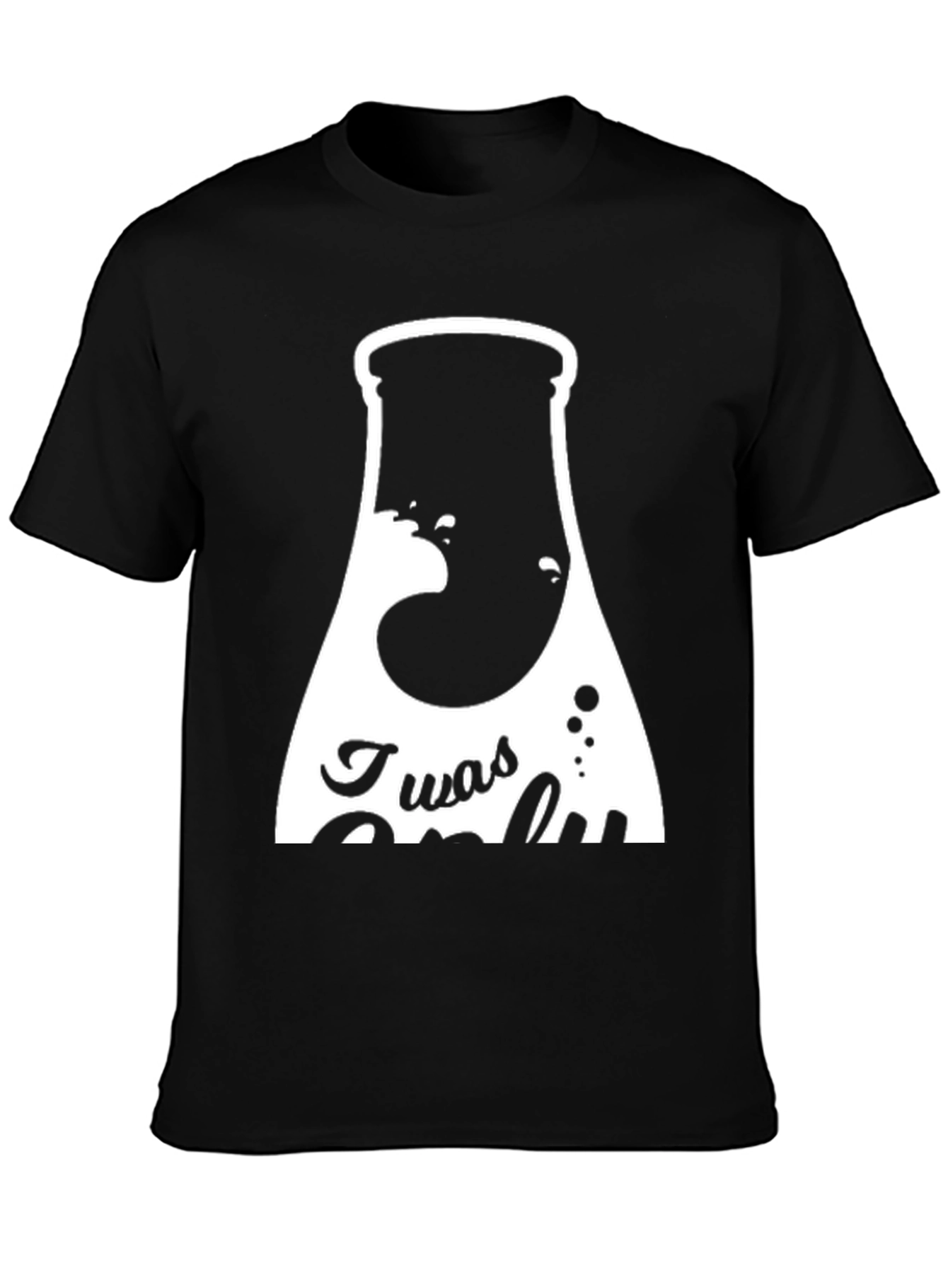 Twas Only T-Shirt - Black Graphic Tee