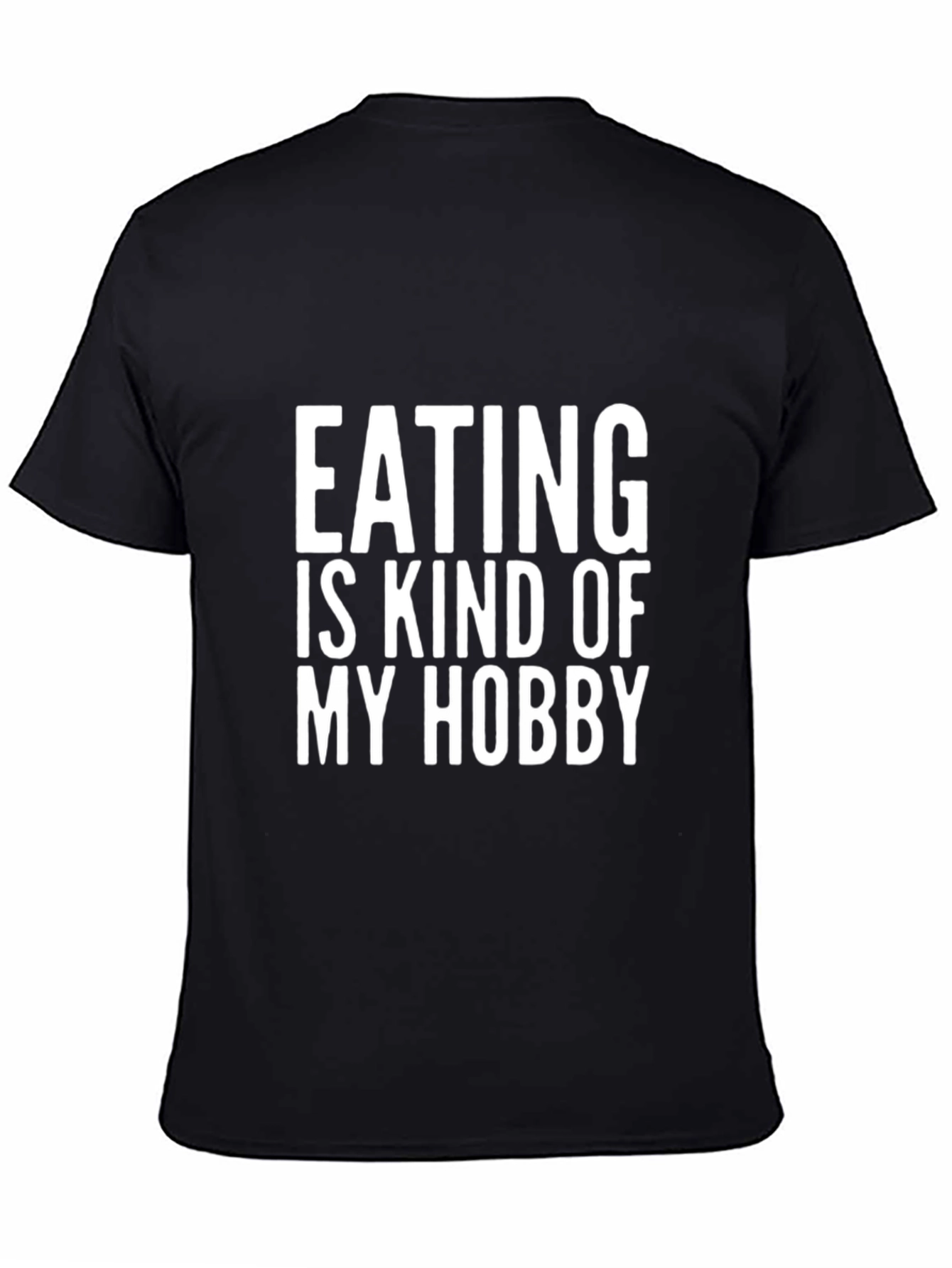 Funny Eating Hobby T-Shirt - Black Cotton Tee