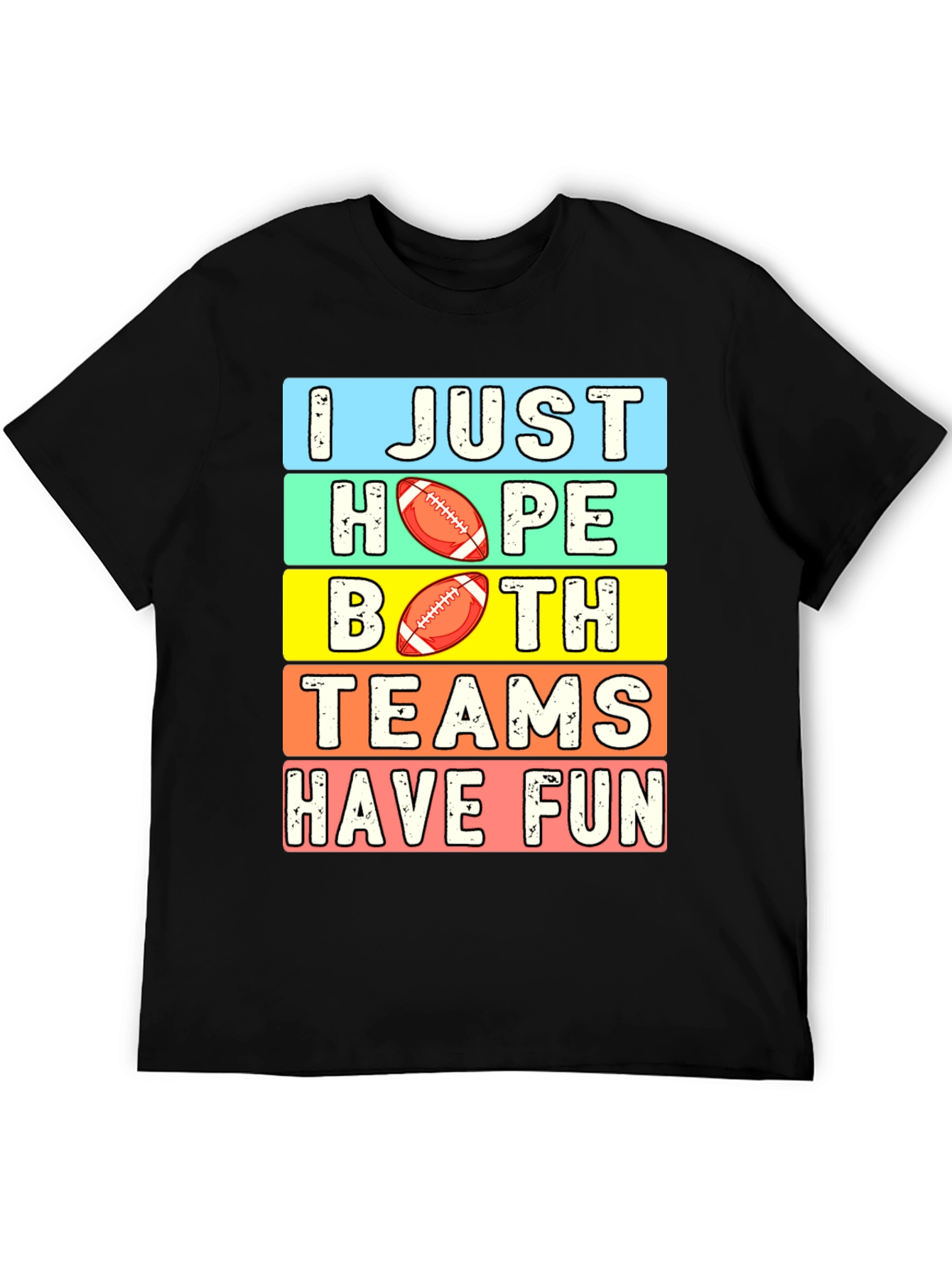 I Just Hope Both Teams Have Fun T-Shirt