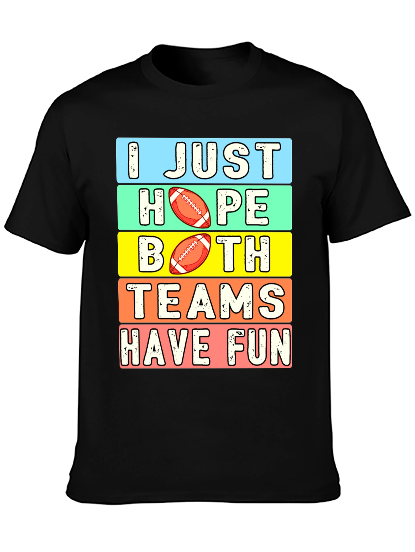 I Just Hope Both Teams Have Fun T-Shirt