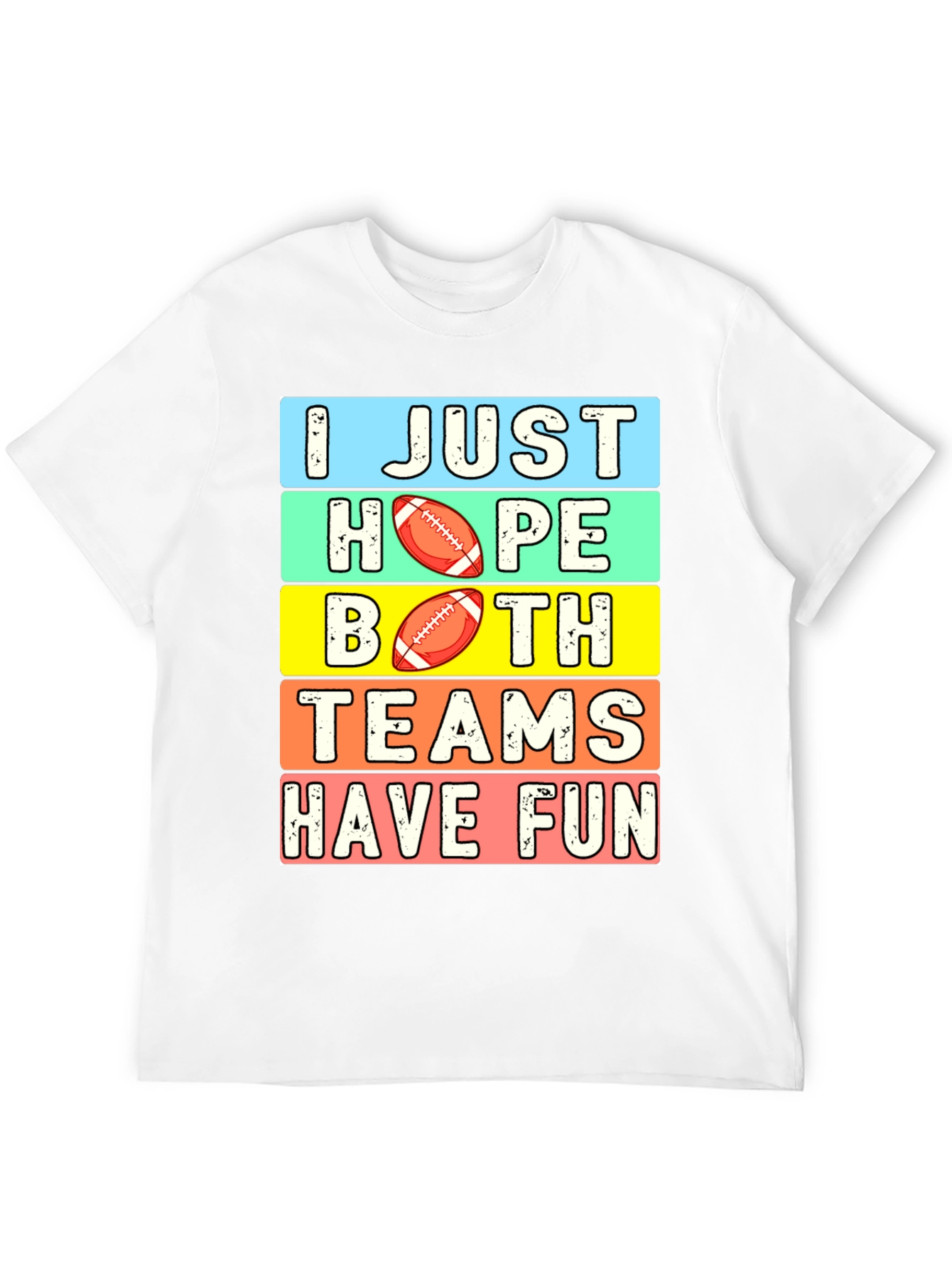 I Just Hope Both Teams Have Fun T-Shirt