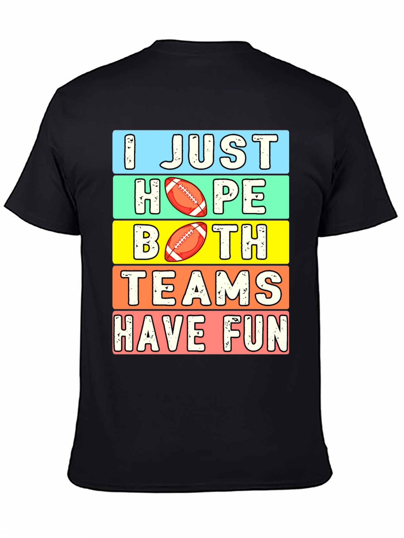 I Just Hope Both Teams Have Fun T-Shirt