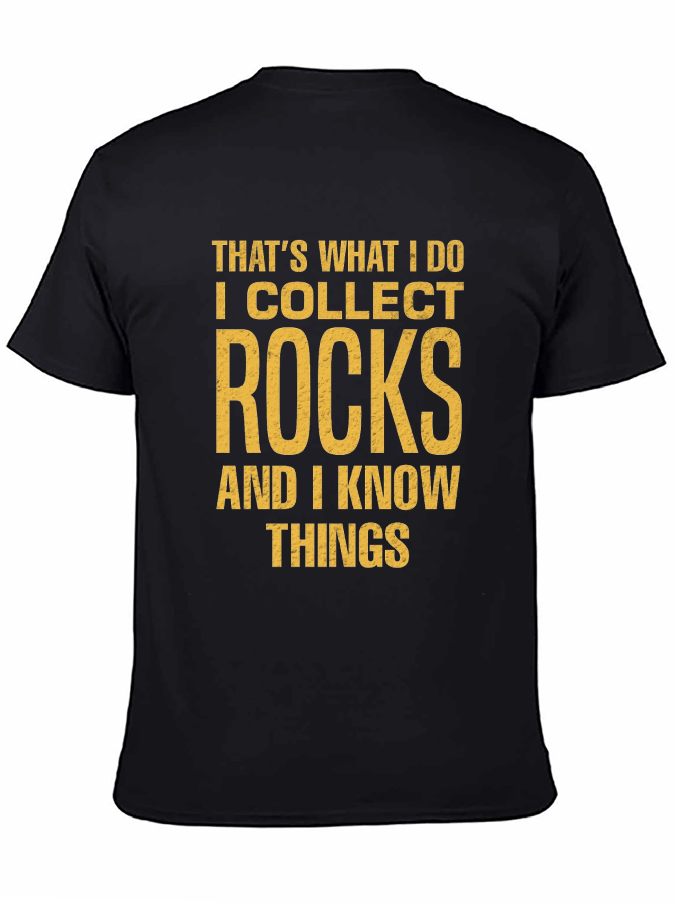 I Collect Rocks T-Shirt