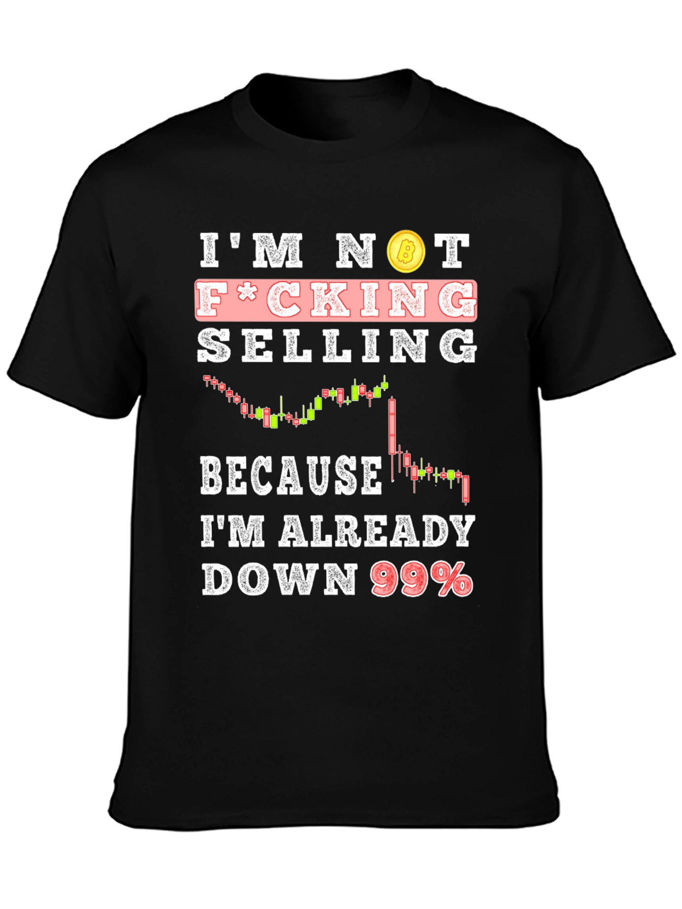 Bitcoin Down 99% Funny T-Shirt