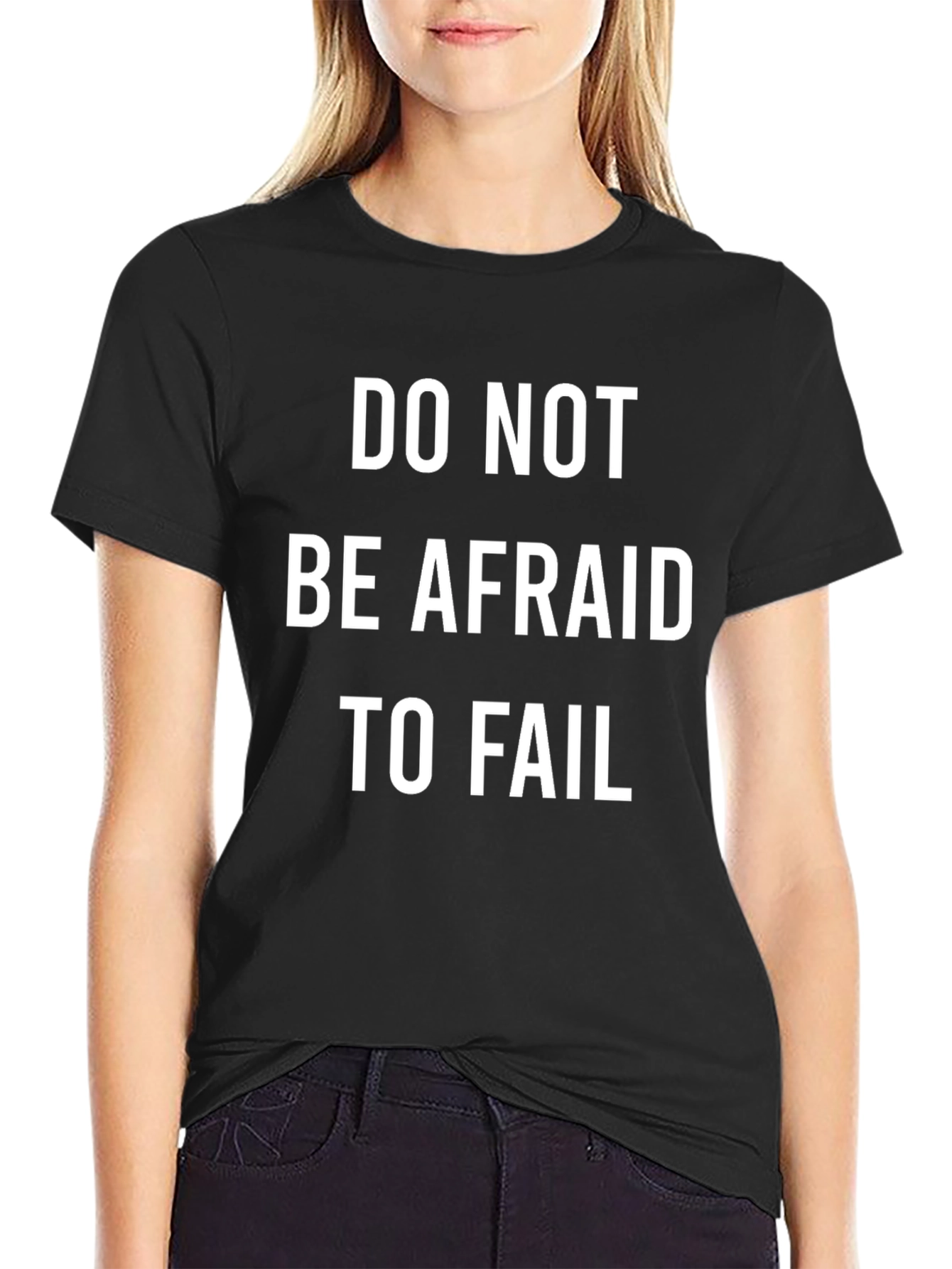 Motivational Graphic T-Shirt: Do Not Be Afraid to Fail