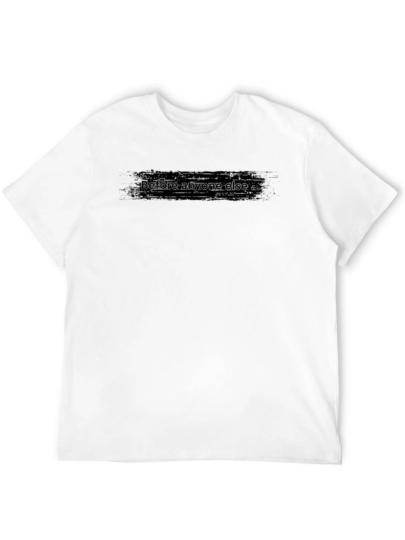 Before Anyone Else Black T-Shirt