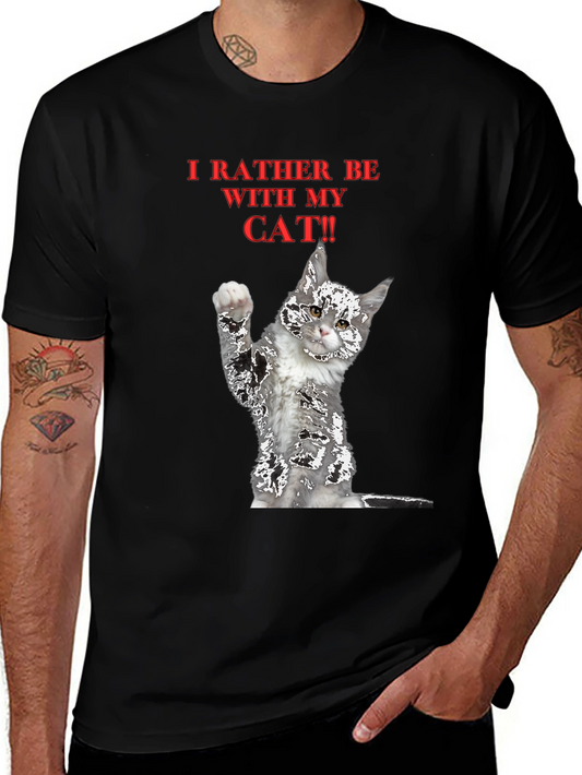 Cat Lover T-Shirt - I Rather Be With My Cat!