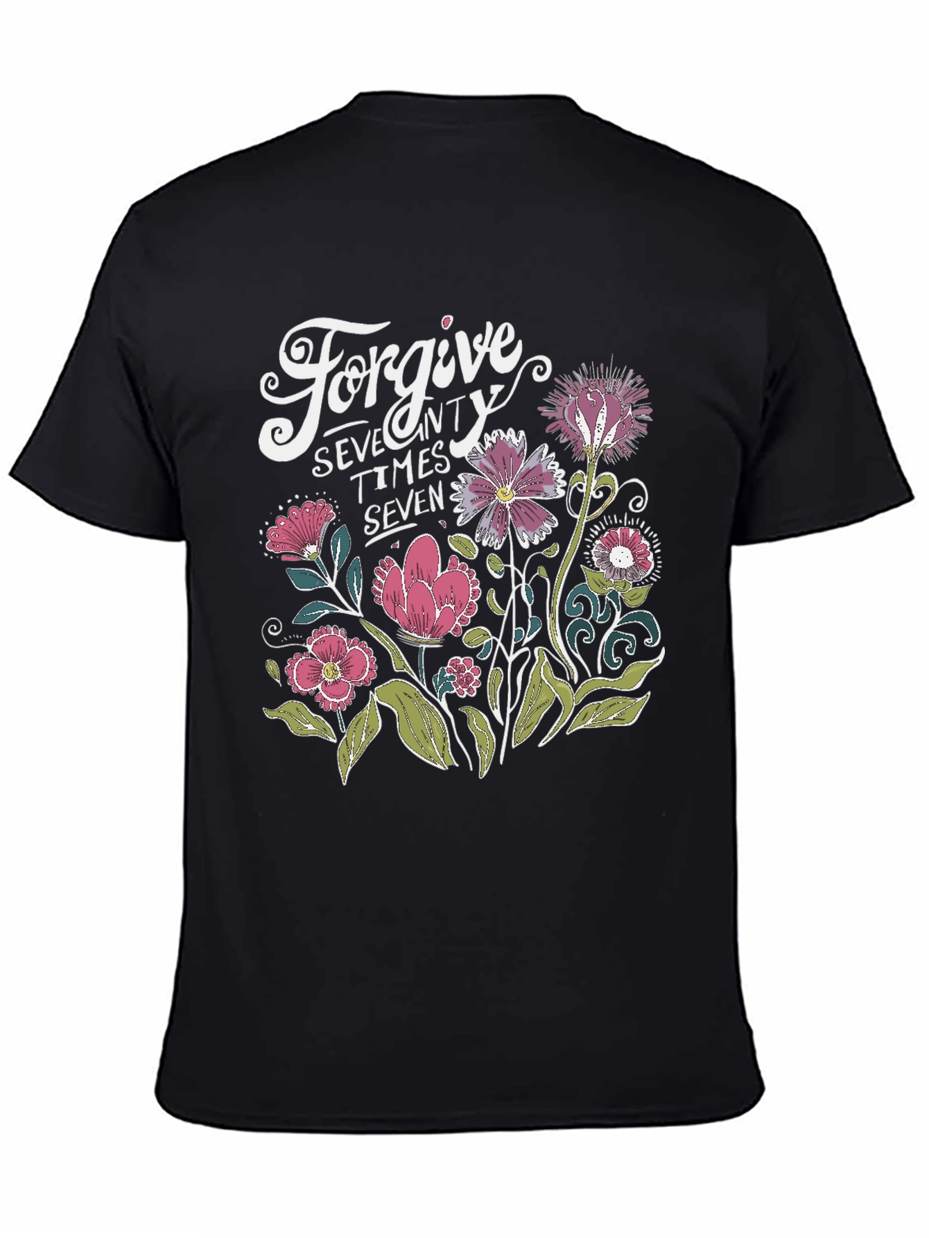 Forgive Seventy Times Seven Floral T-Shirt
