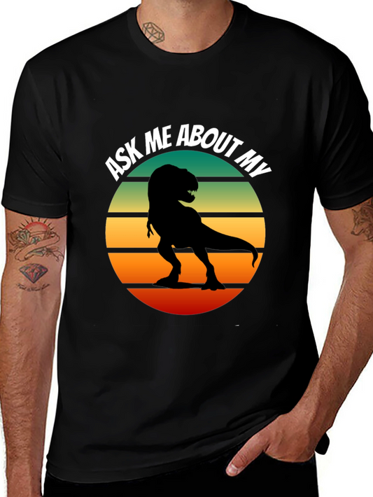Ask Me About My T-Rex Graphic T-Shirt
