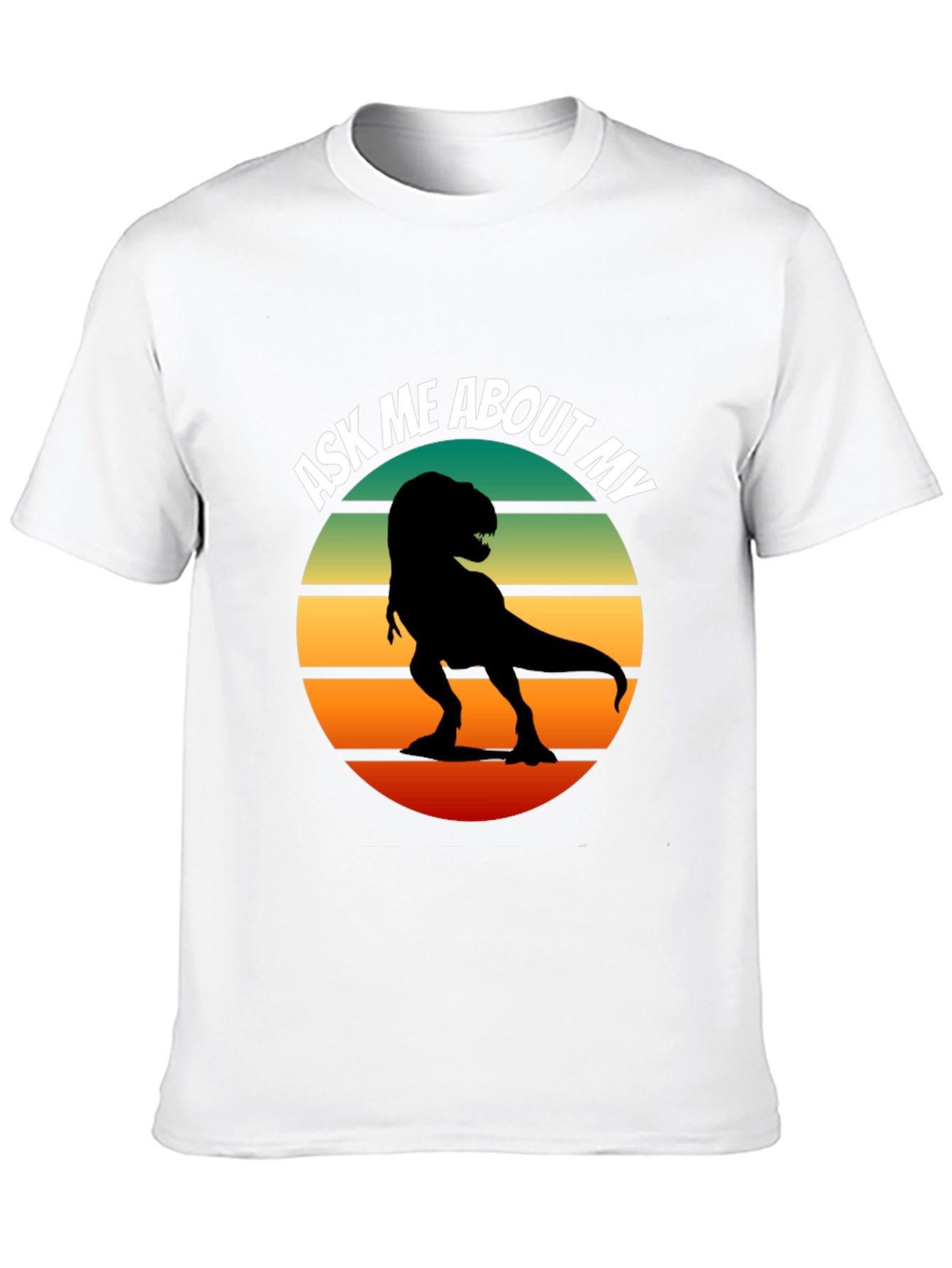Ask Me About My T-Rex Graphic T-Shirt