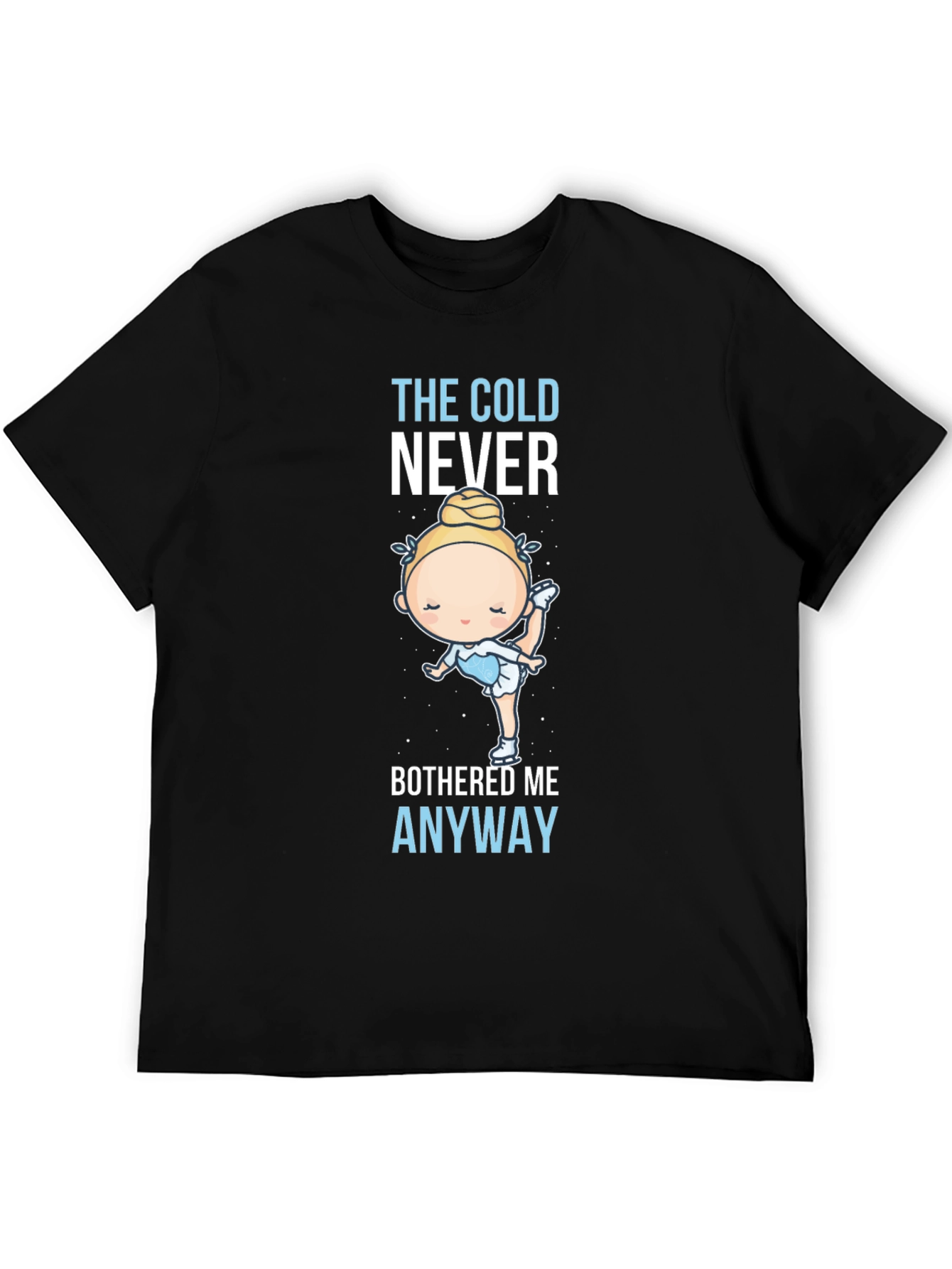 The Cold Never Bothered Me Anyway T-Shirt