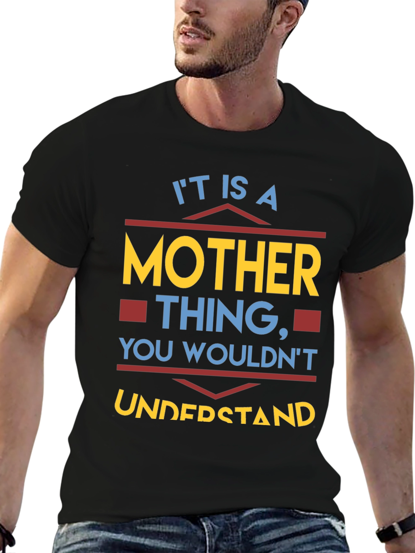 Mother Thing T-Shirt - You Wouldnt Understand Tee