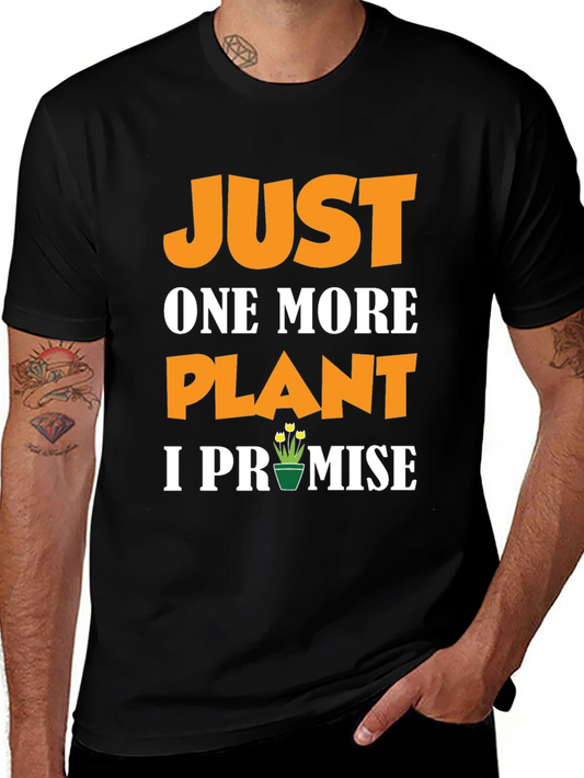 Just One More Plant T-Shirt - Gardener Tee