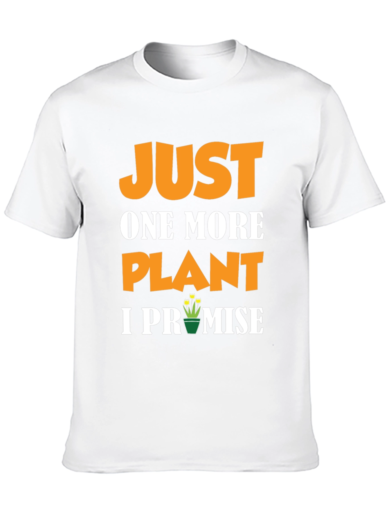 Just One More Plant T-Shirt - Gardener Tee