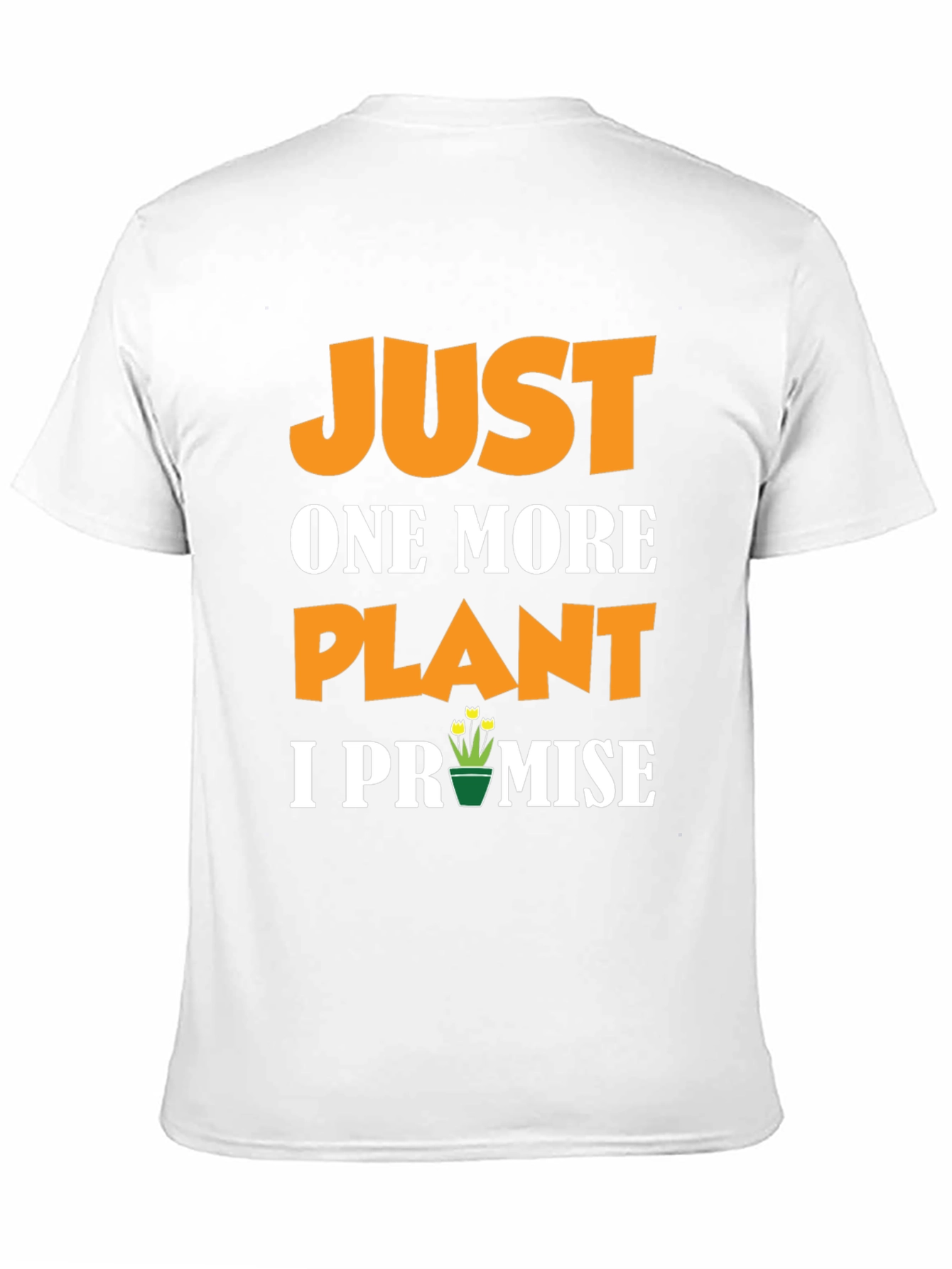 Just One More Plant T-Shirt - Gardener Tee
