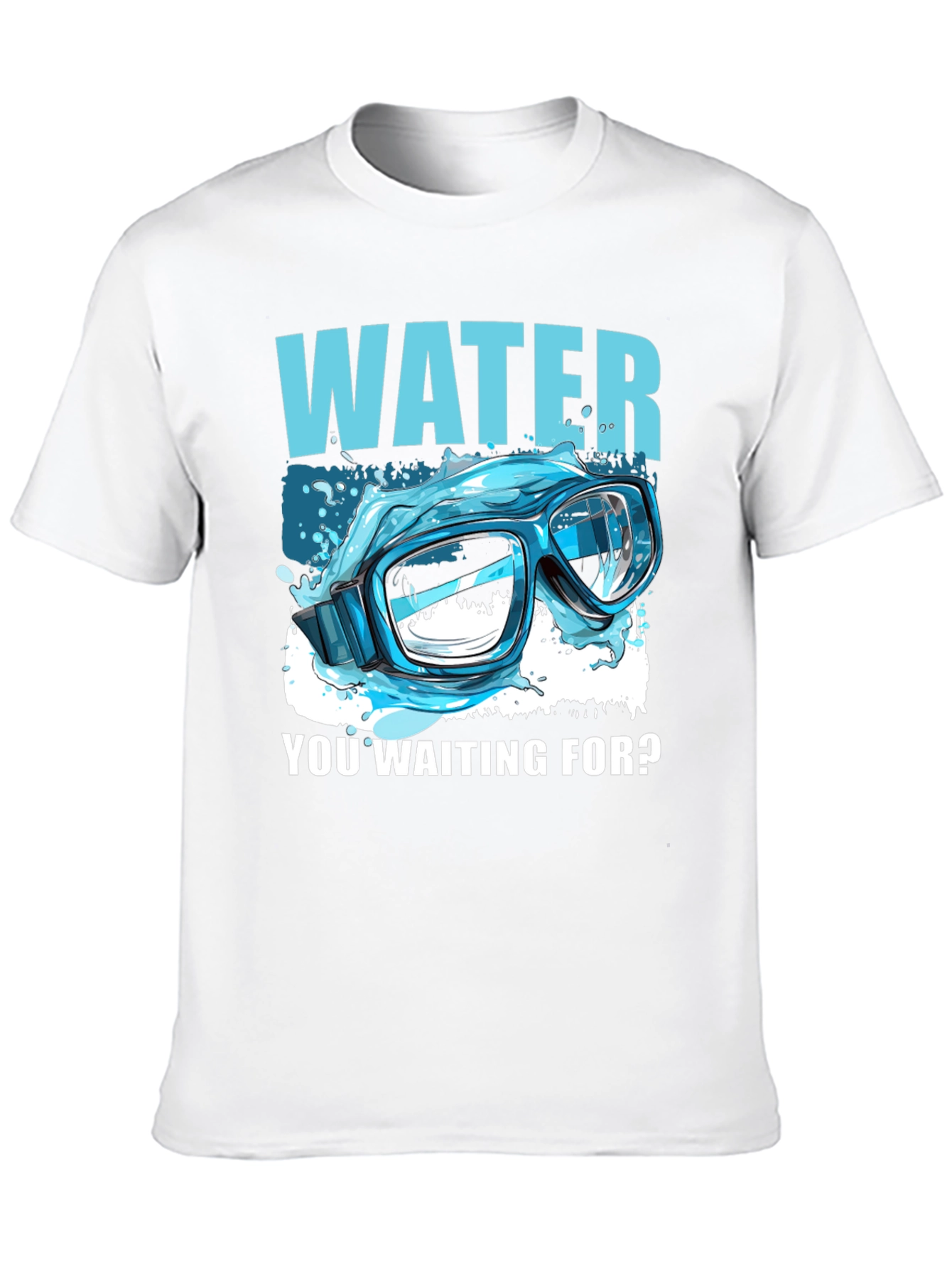 Water You Waiting For? T-Shirt
