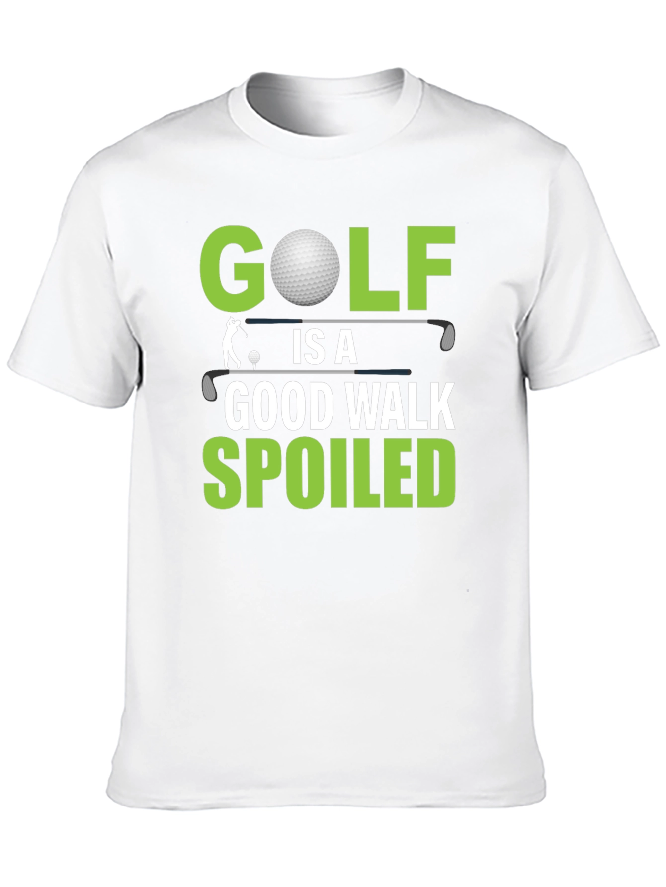 Golf is a Good Walk Spoiled Funny T-Shirt