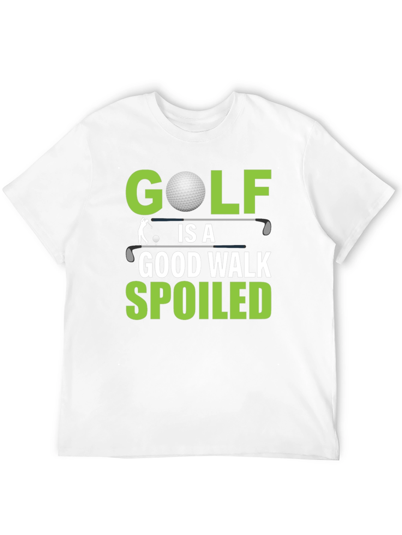 Golf is a Good Walk Spoiled Funny T-Shirt