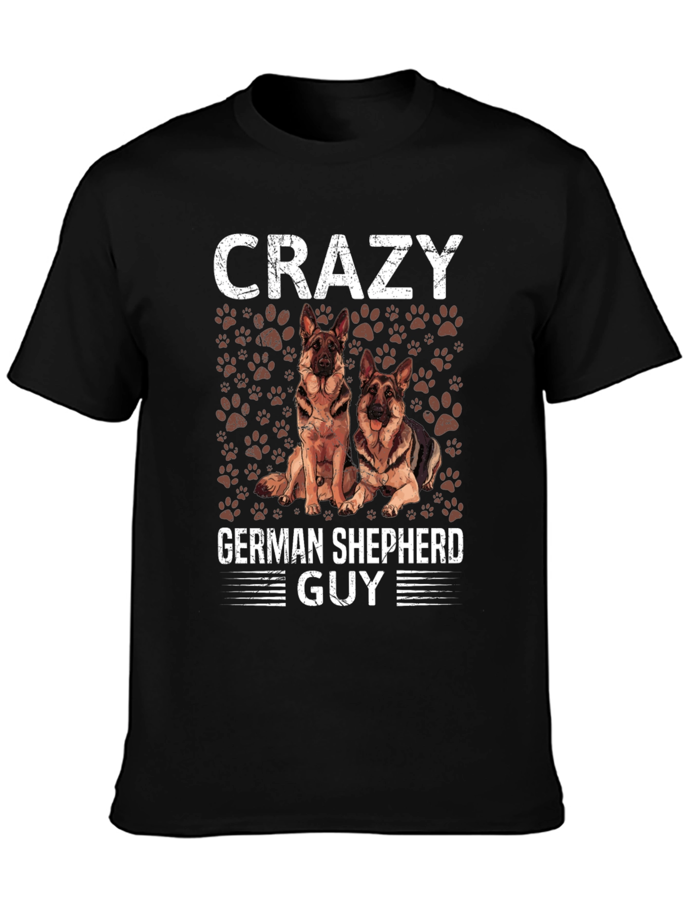 Crazy German Shepherd Guy T-Shirt - Dog Lover Tee