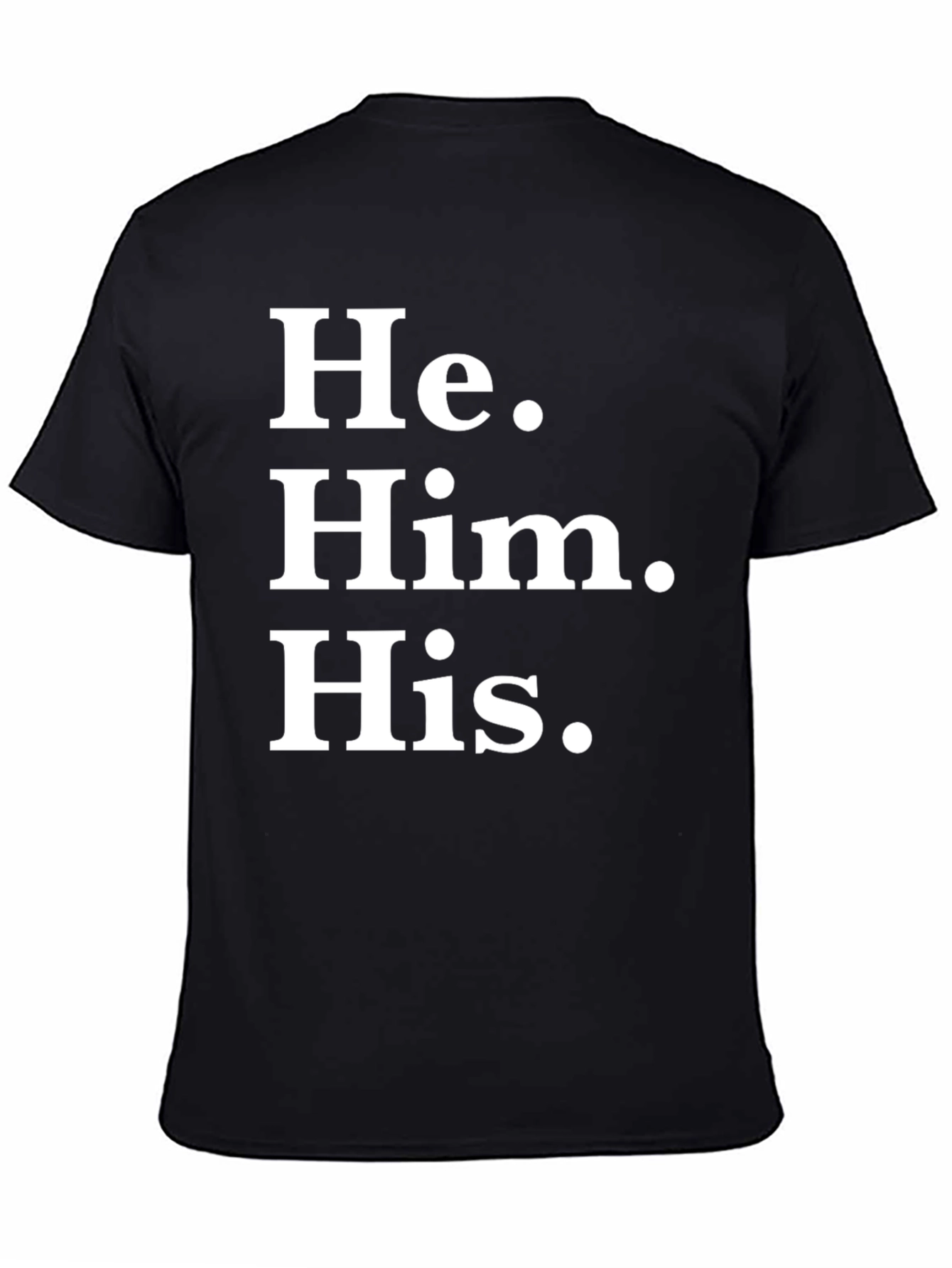 He Him His Pronoun T-Shirt - Black Cotton Tee