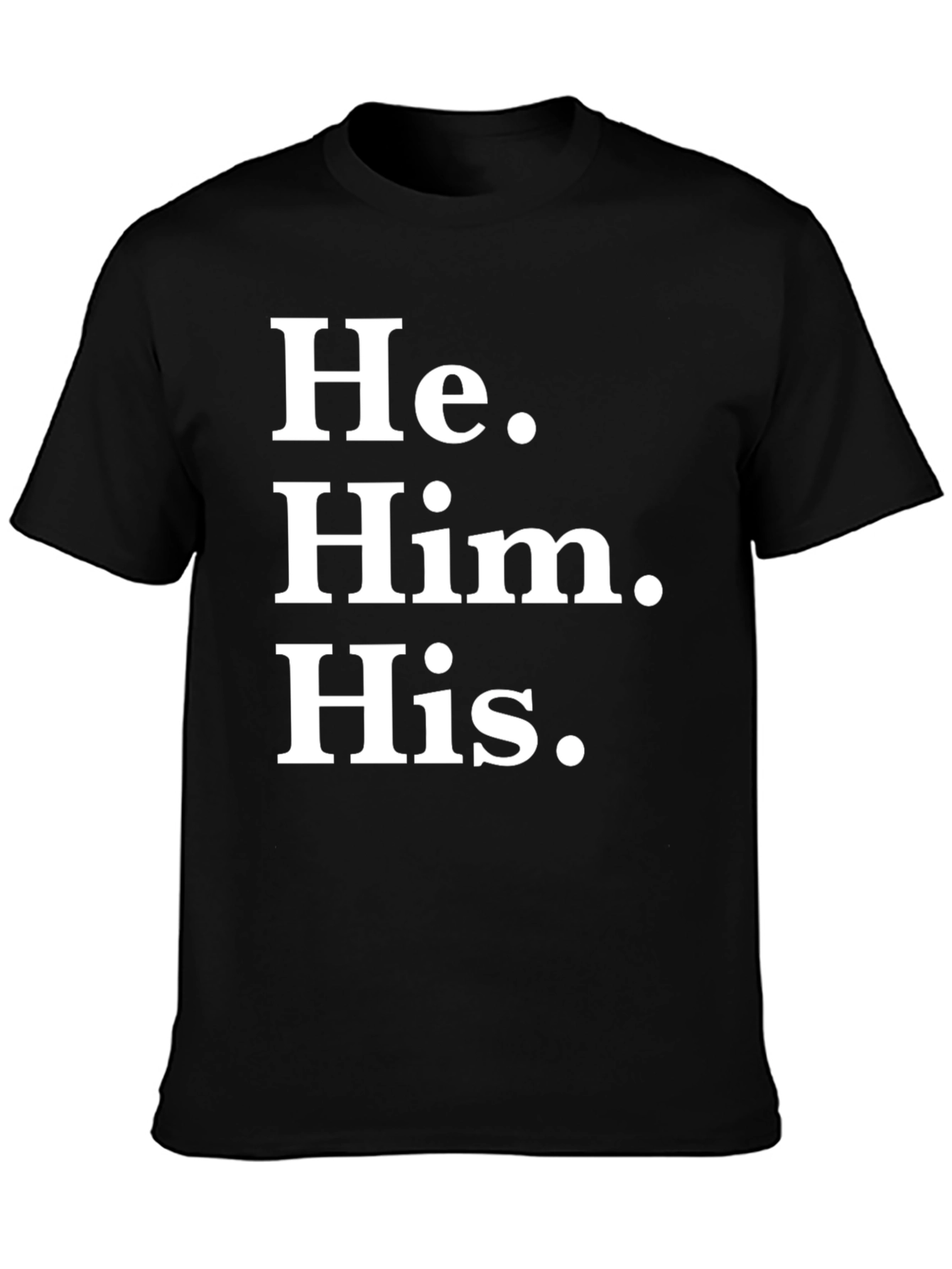 He Him His Pronoun T-Shirt - Black Cotton Tee