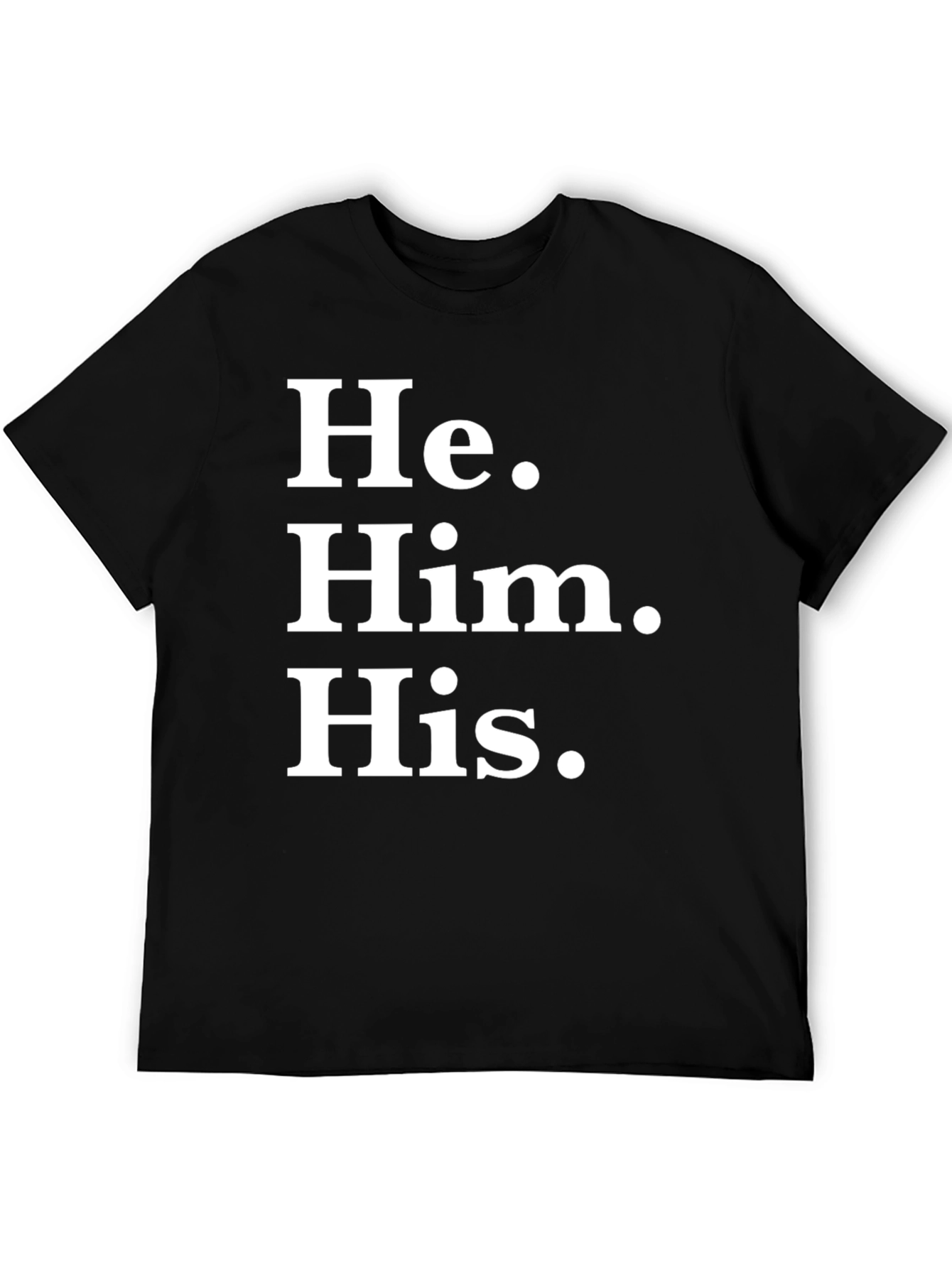 He Him His Pronoun T-Shirt - Black Cotton Tee