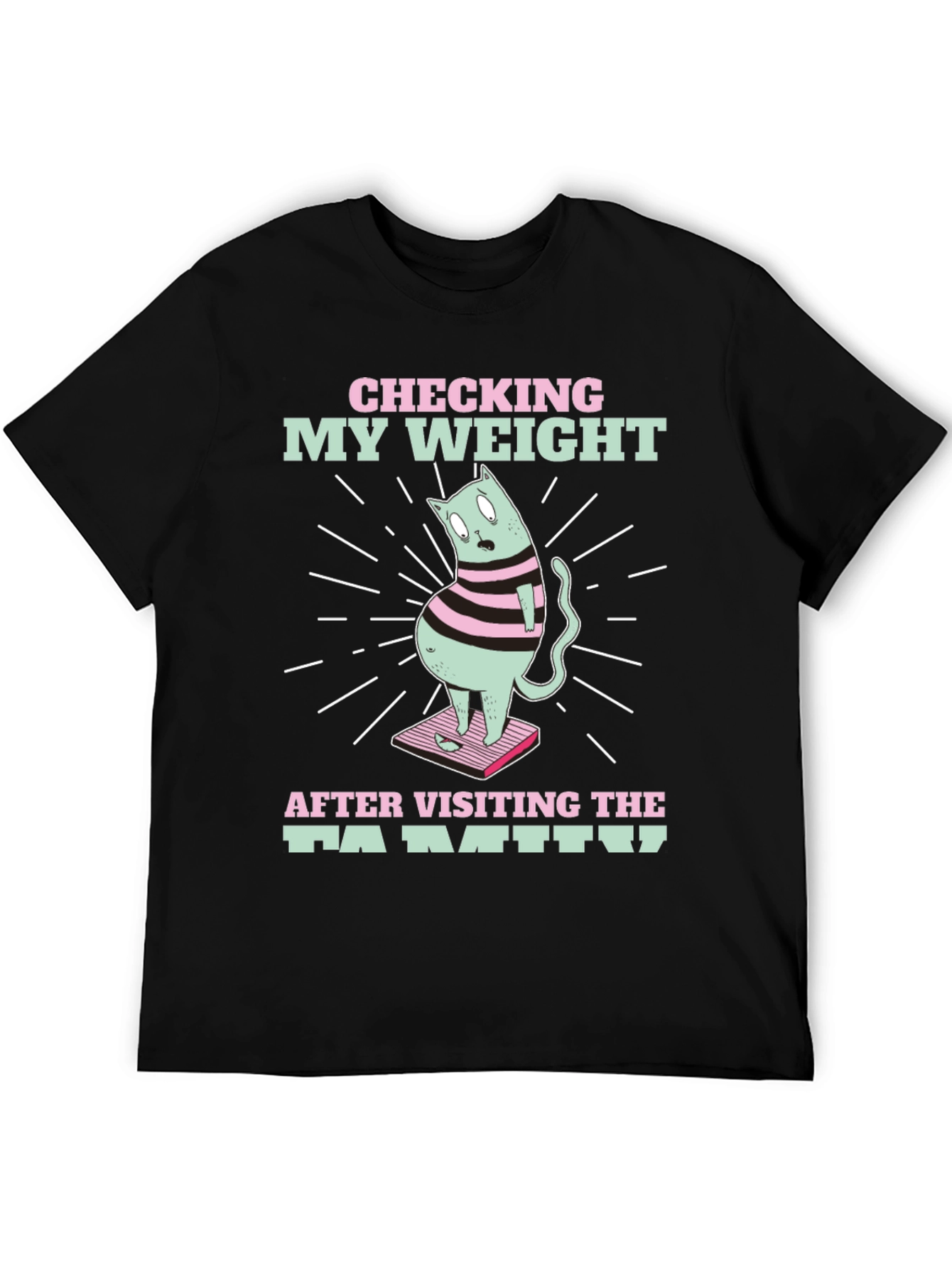 Funny Cat Weight T-Shirt - After Family Visit Tee