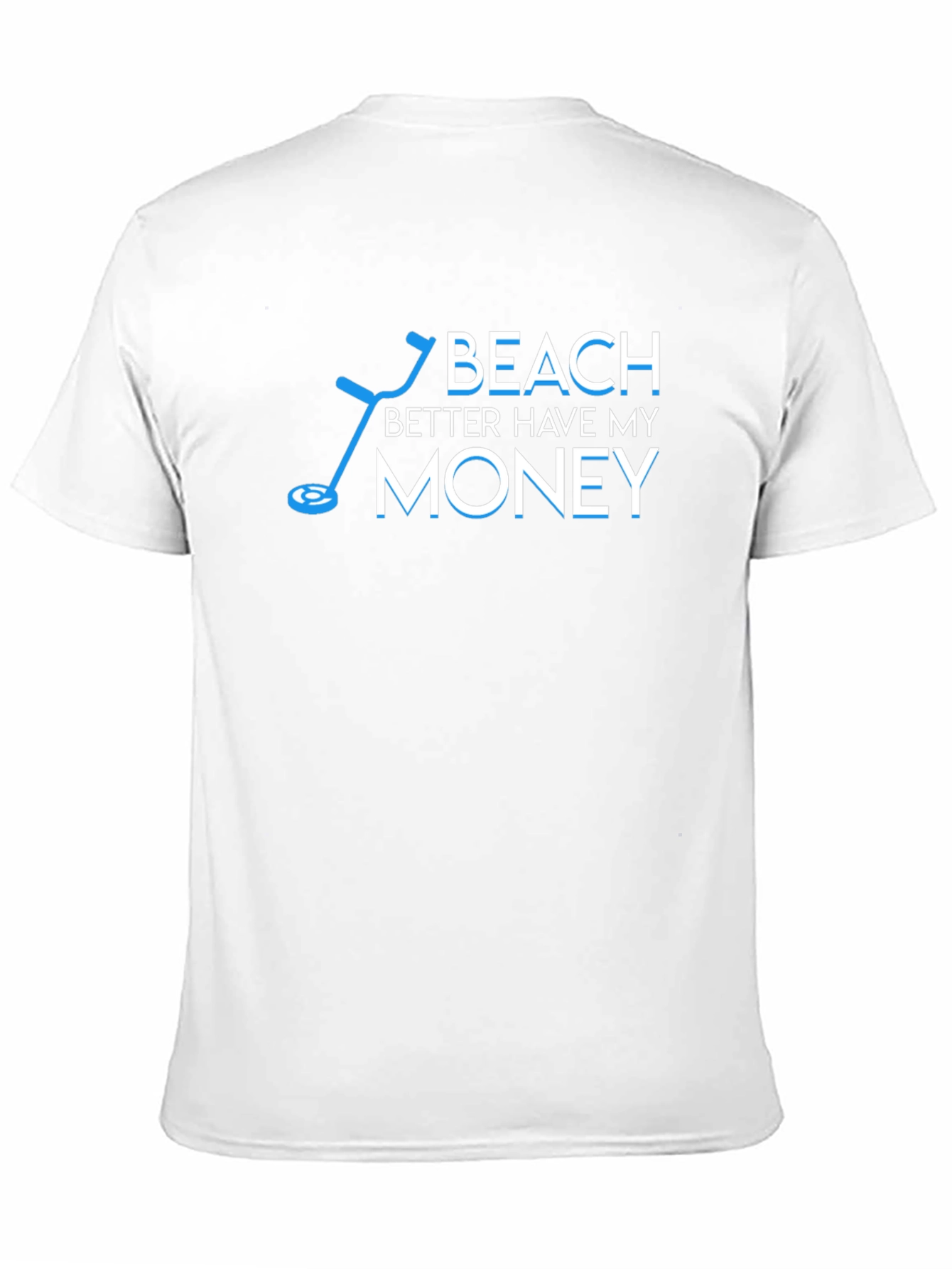 Beach Better Have My Money T-Shirt