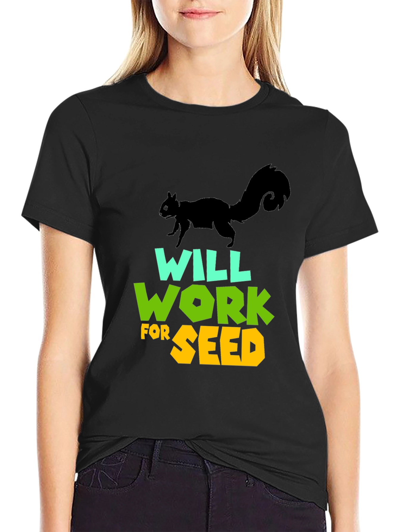 Will Work For Seed T-Shirt