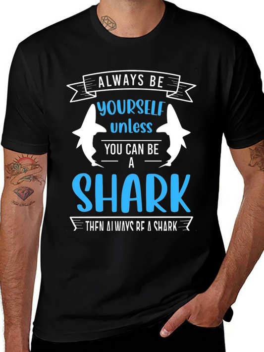 Always Be Yourself Unless Shark T-Shirt