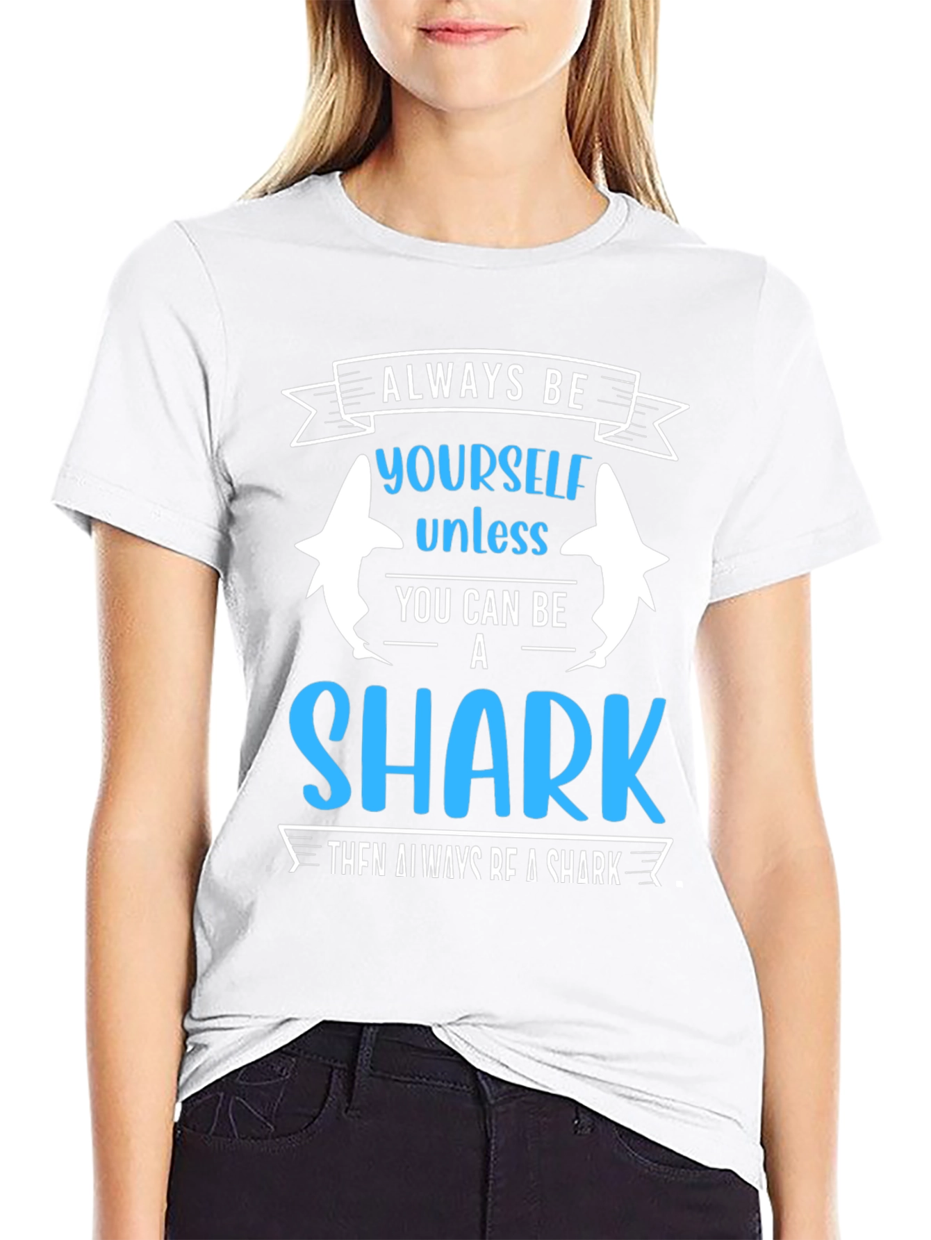 Always Be Yourself Unless Shark T-Shirt