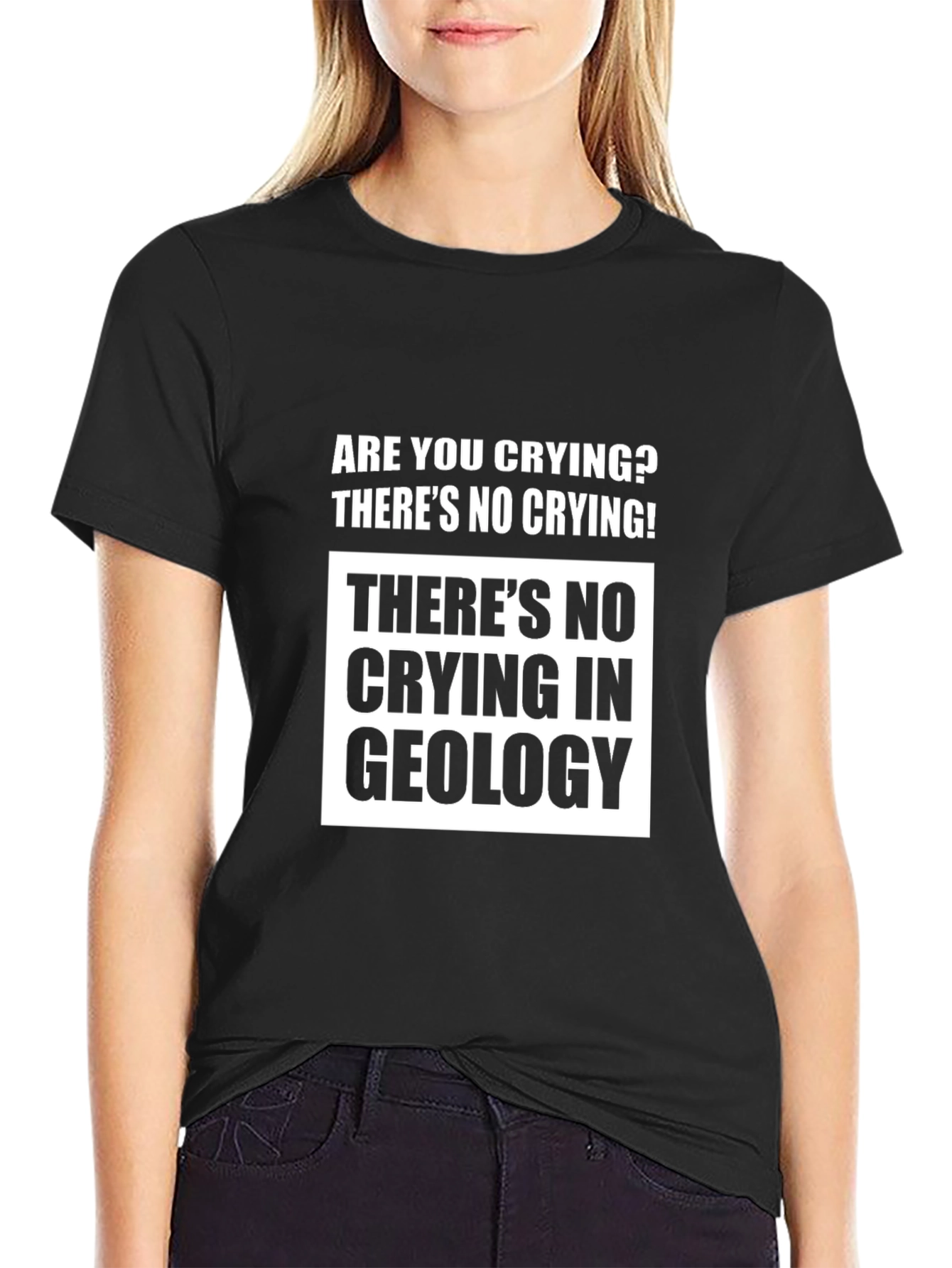 Funny Geology T-Shirt - Theres No Crying!