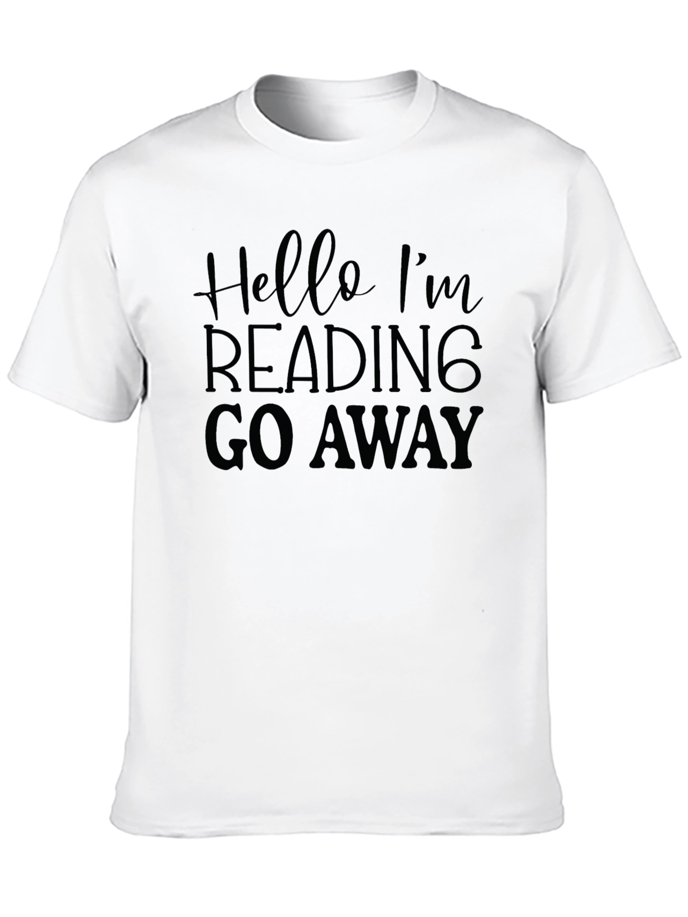Hello Im Reading Go Away Black T-Shirt