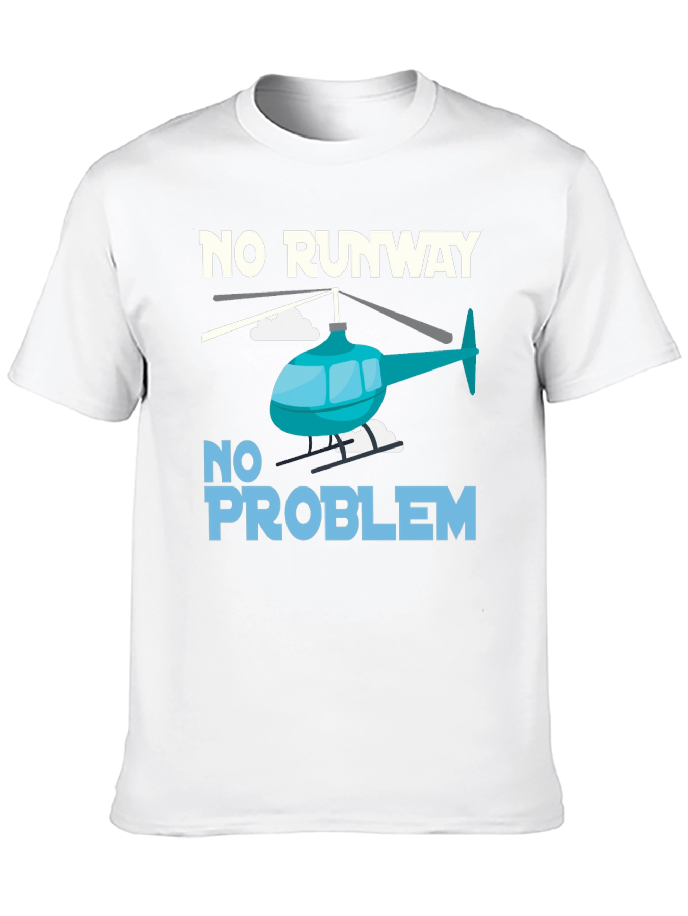 No Runway No Problem Helicopter Graphic T-Shirt