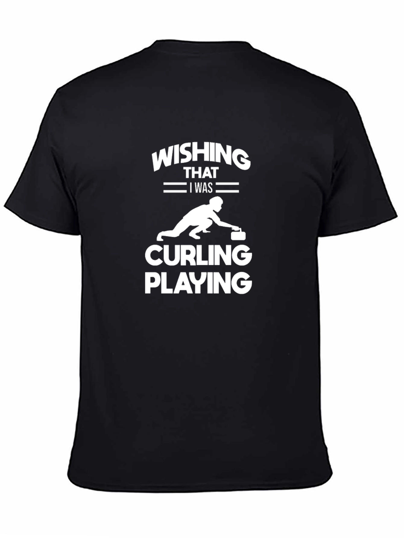 Curling Player Graphic T-Shirt - Wishing I Was