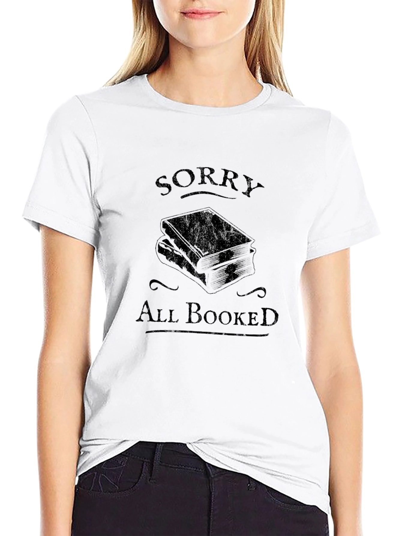 Sorry All Booked T-Shirt - Book Lover Gift