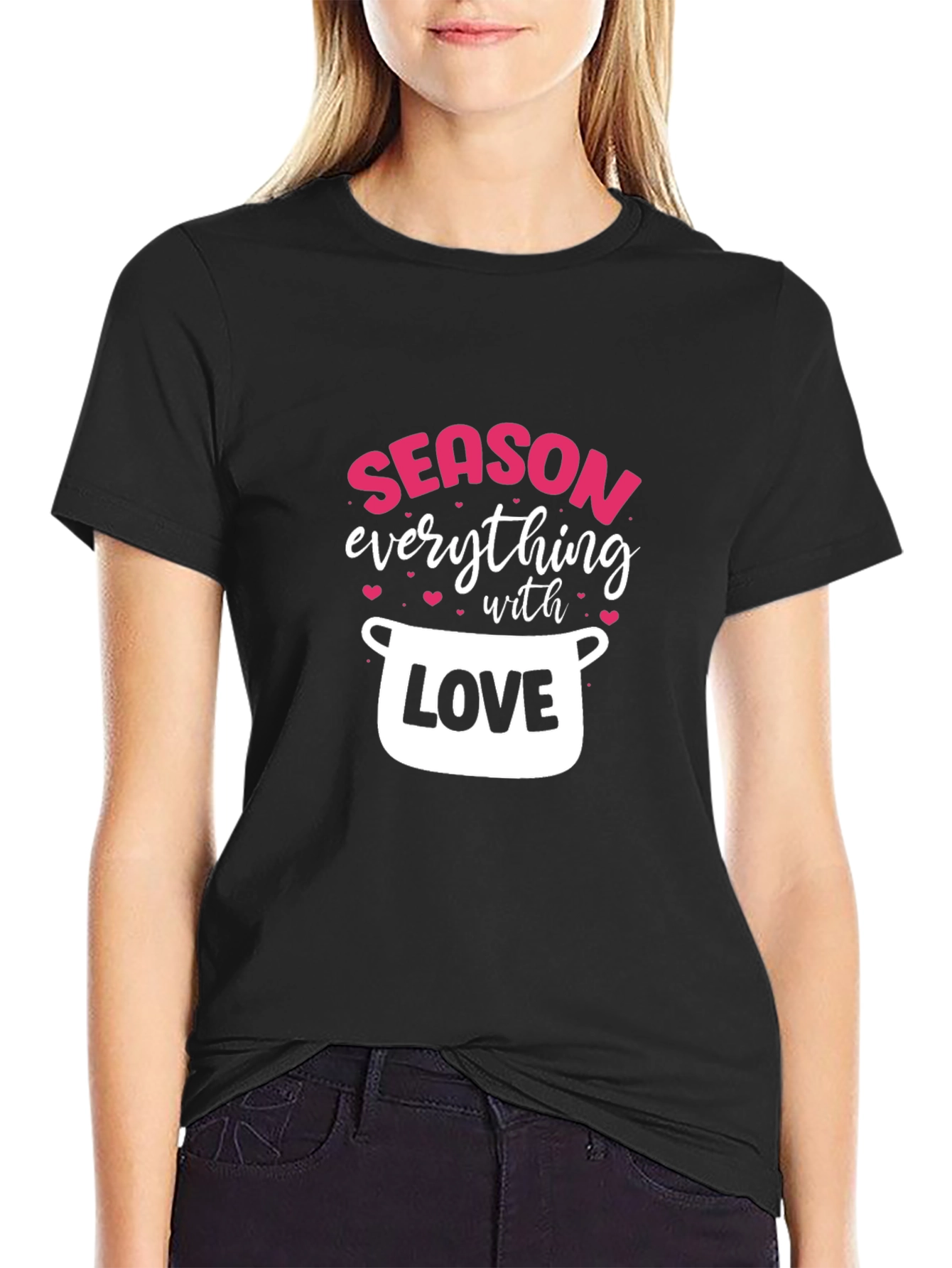 Season Everything With Love - Black T-Shirt