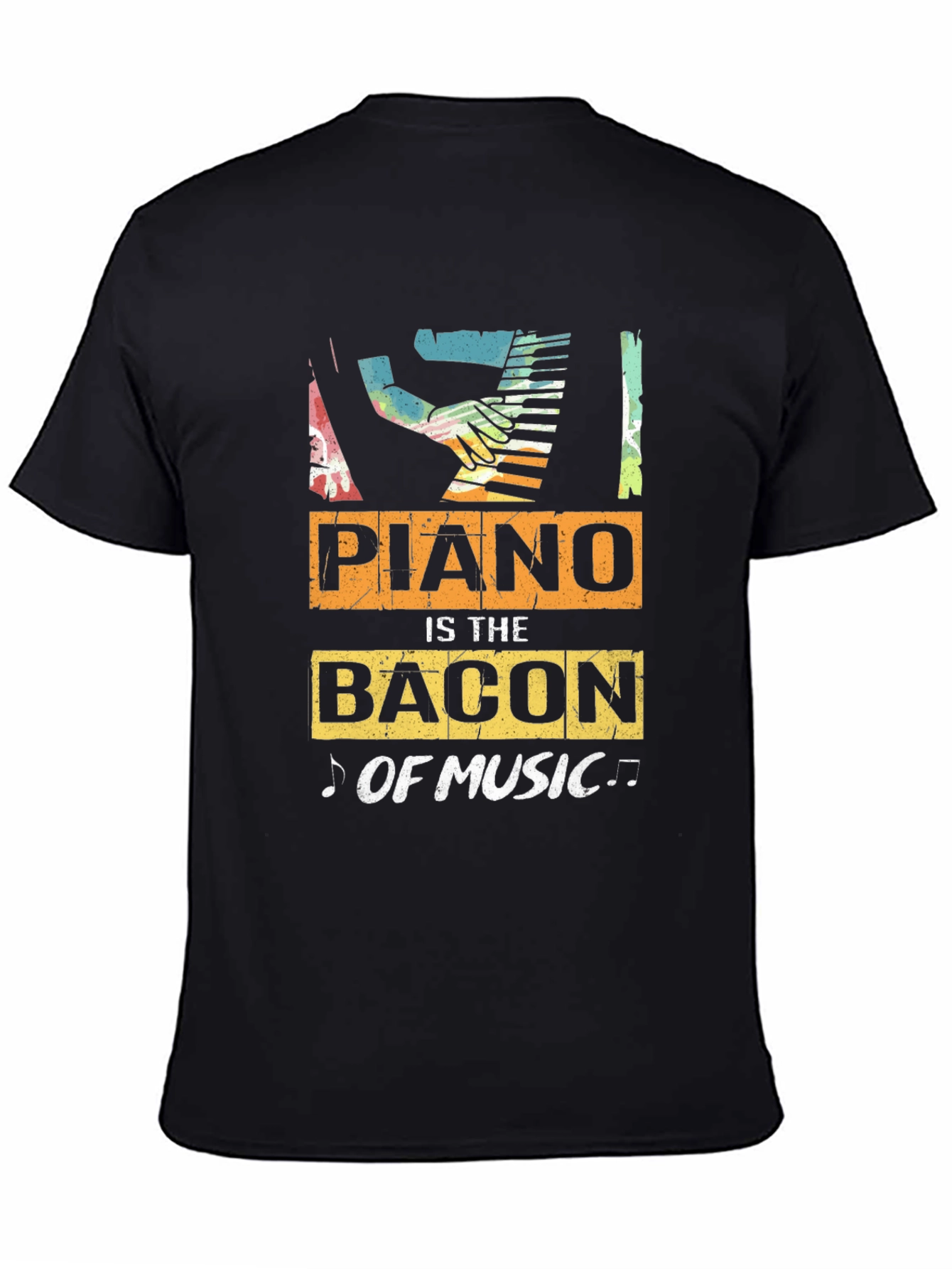 Piano is the Bacon of Music T-Shirt