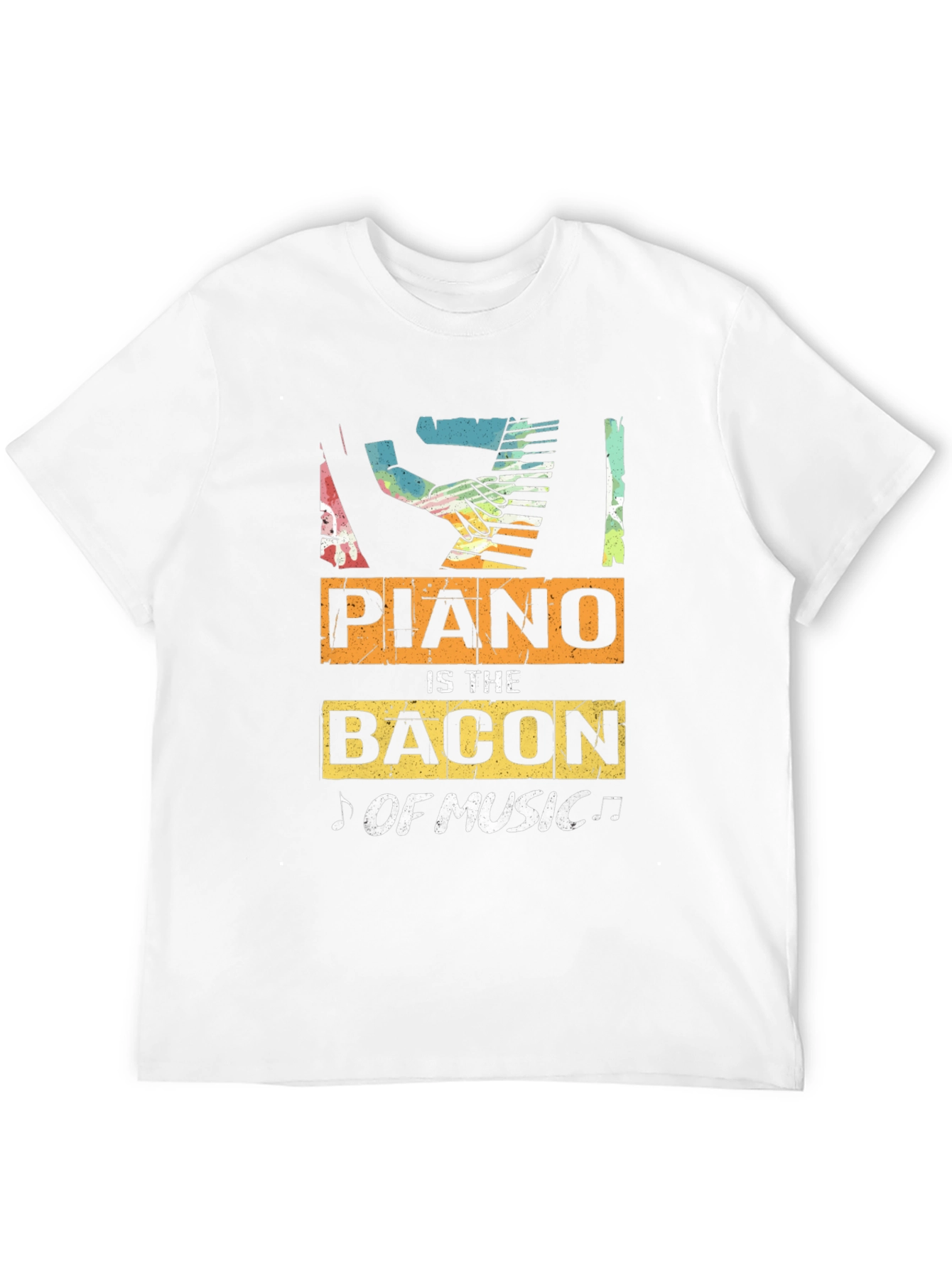 Piano is the Bacon of Music T-Shirt