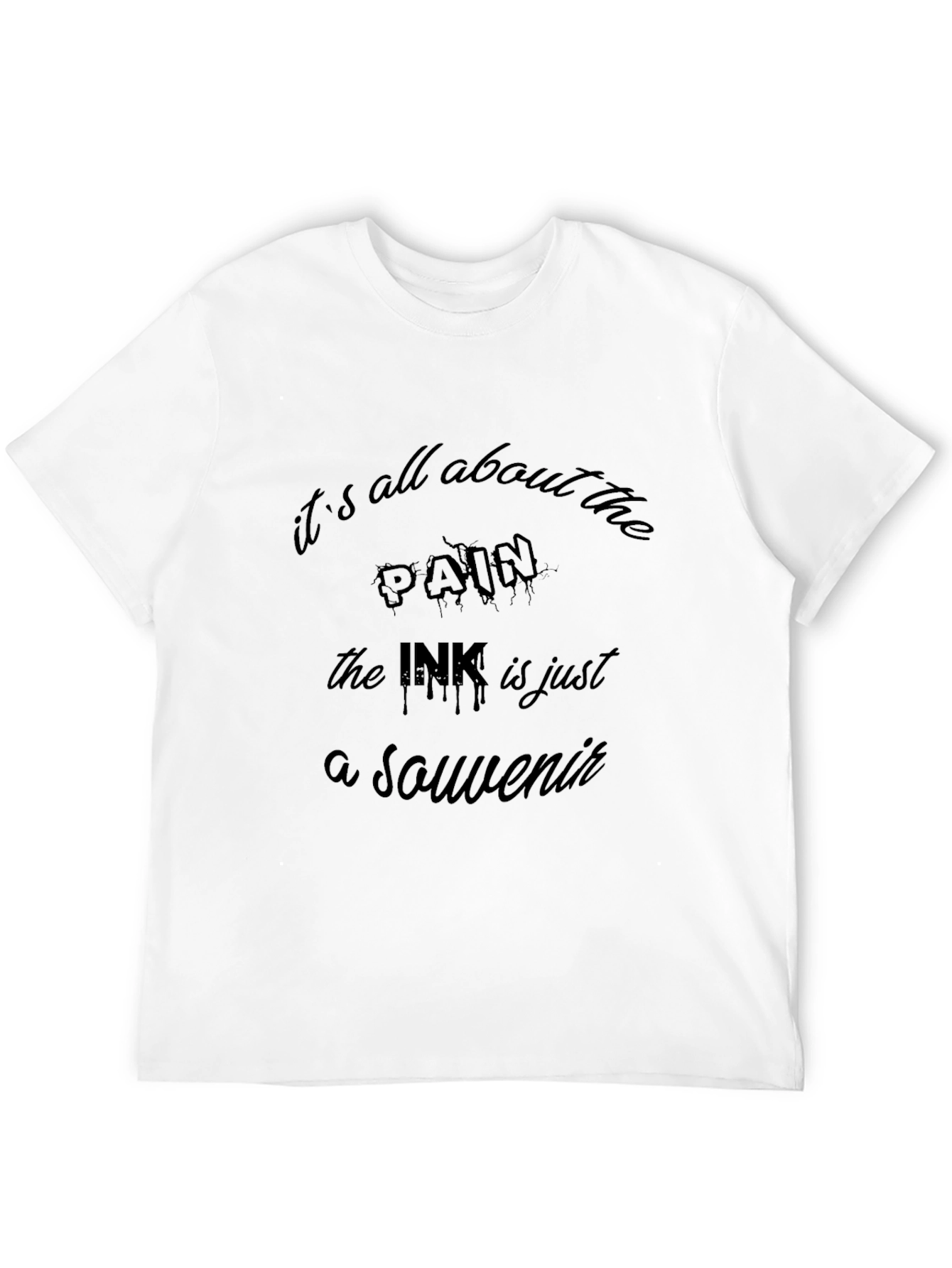 Its All About the Pain Tattoo T-Shirt