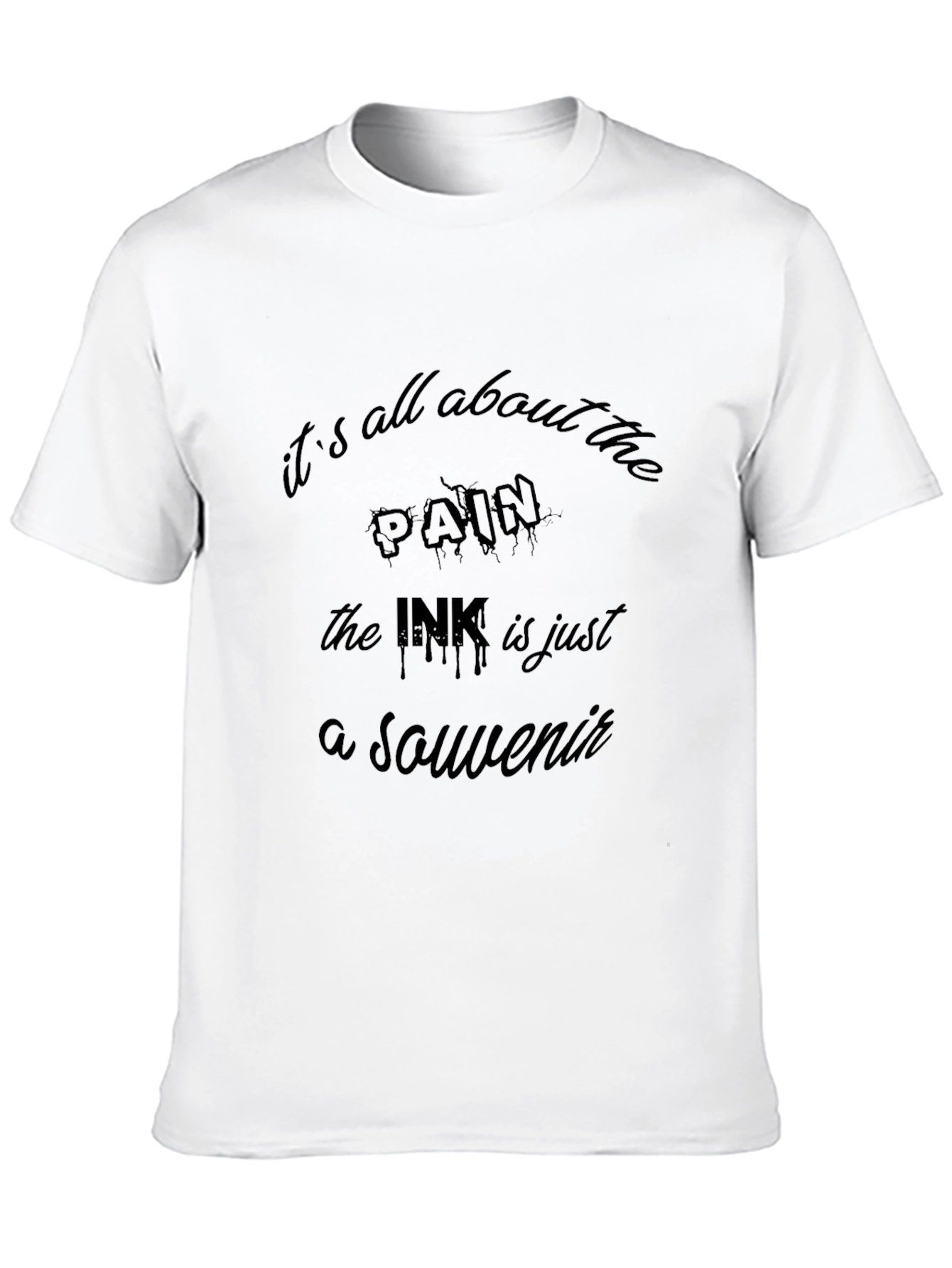 Its All About the Pain Tattoo T-Shirt