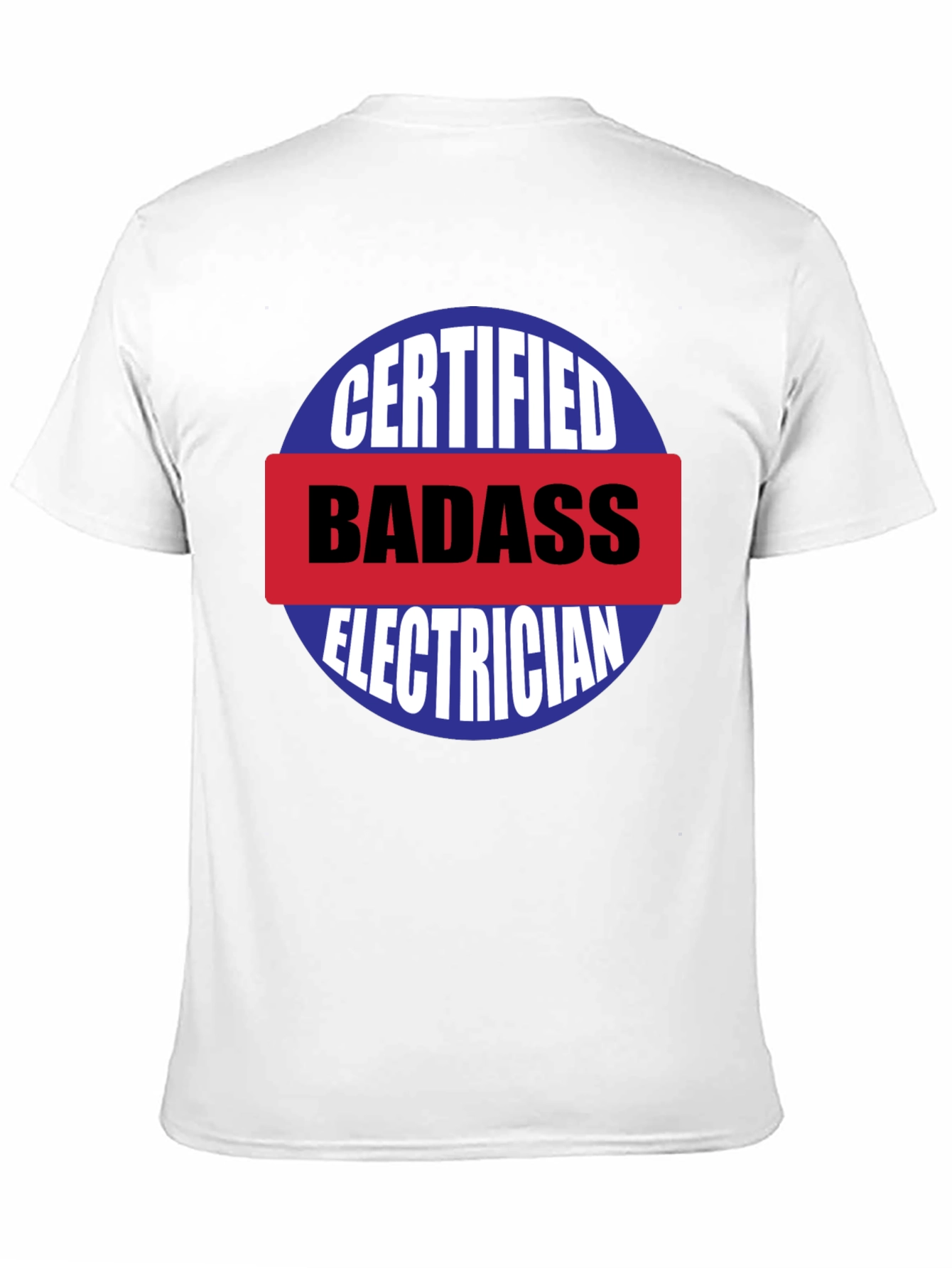 Certified Badass Electrician T-Shirt