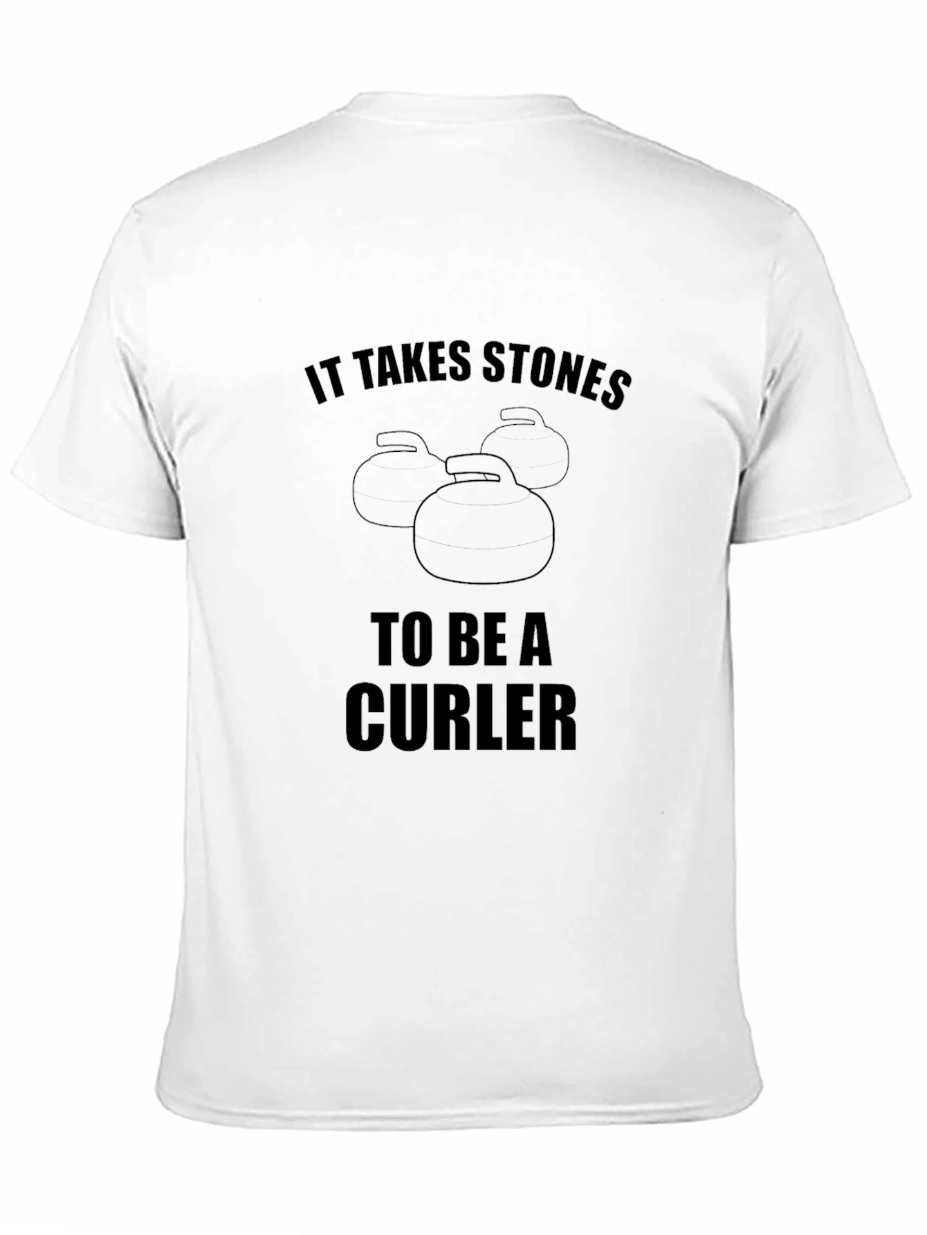 It Takes Stones To Be A Curler T-Shirt