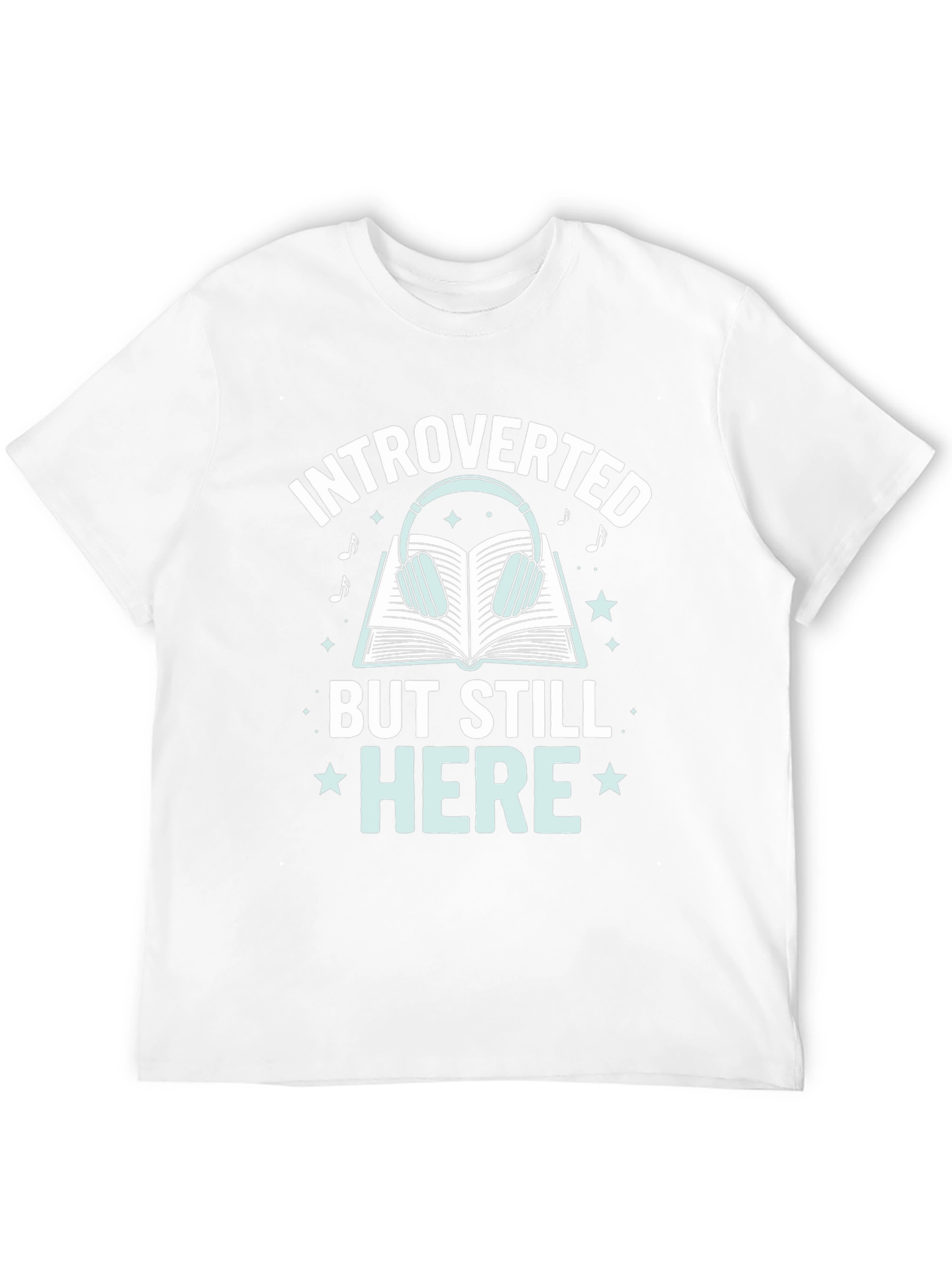 Introverted But Still Here Graphic T-Shirt