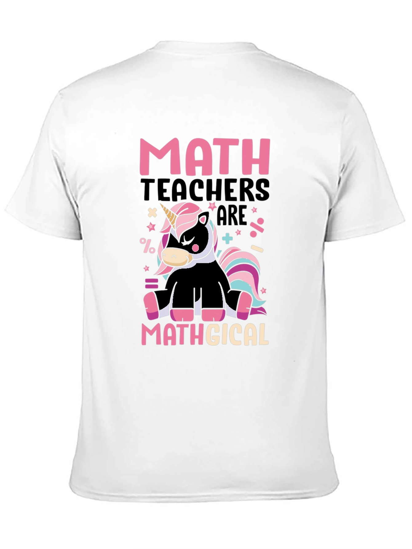 Math Teachers are Mathgical T-Shirt