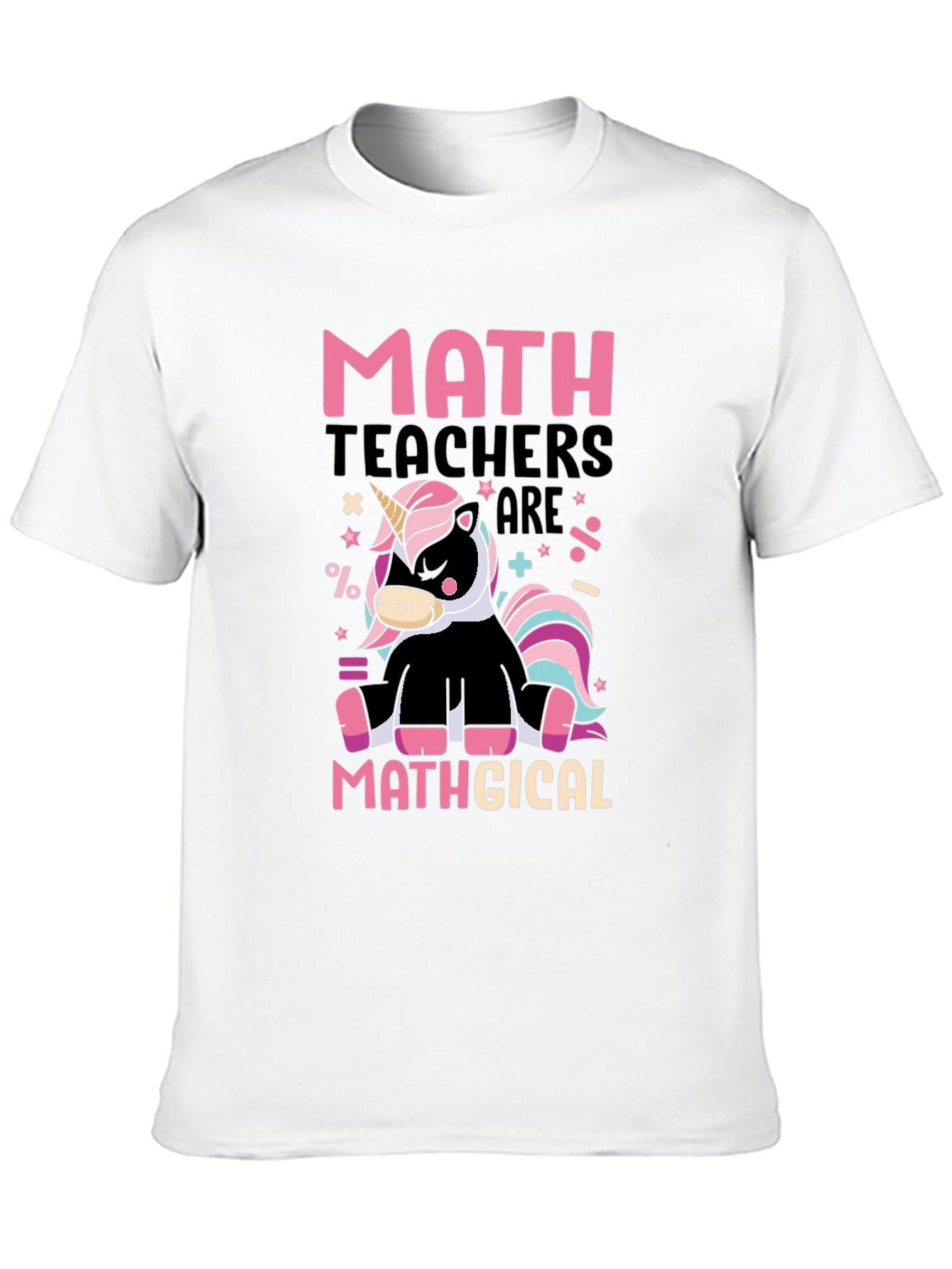 Math Teachers are Mathgical T-Shirt